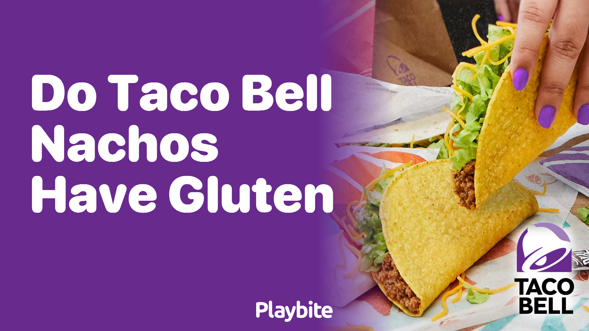 Do Taco Bell Nachos Have Gluten? Find Out Here!