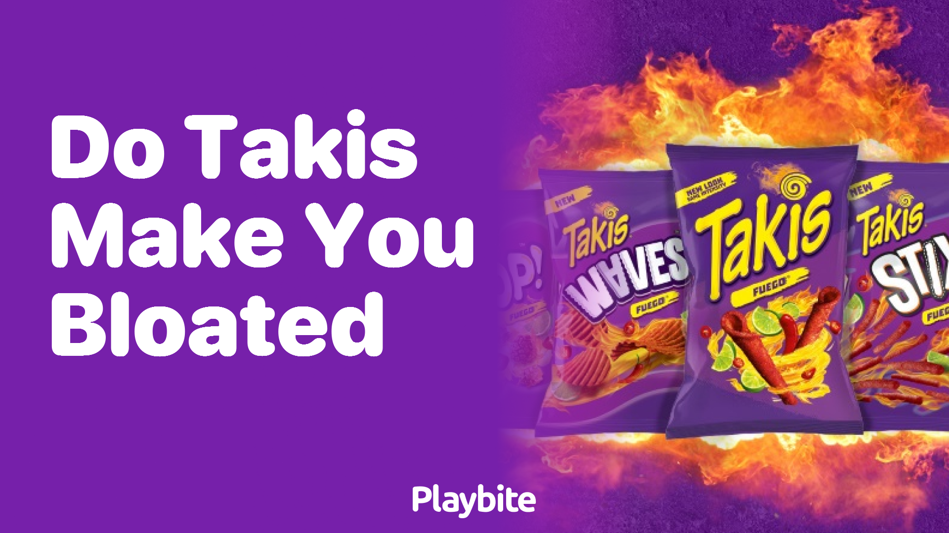 Do Takis Make You Bloated? Find Out Here!