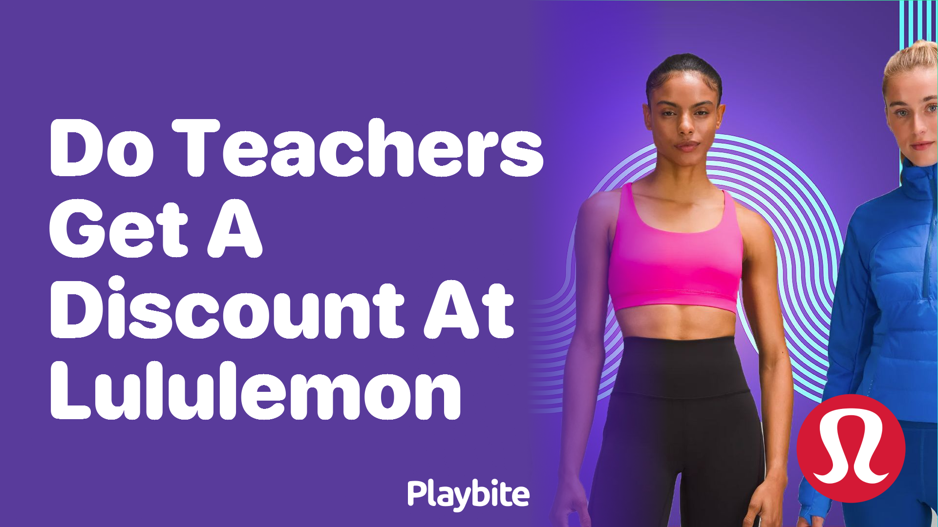 Do Teachers Get a Discount at Lululemon? Find Out Here!