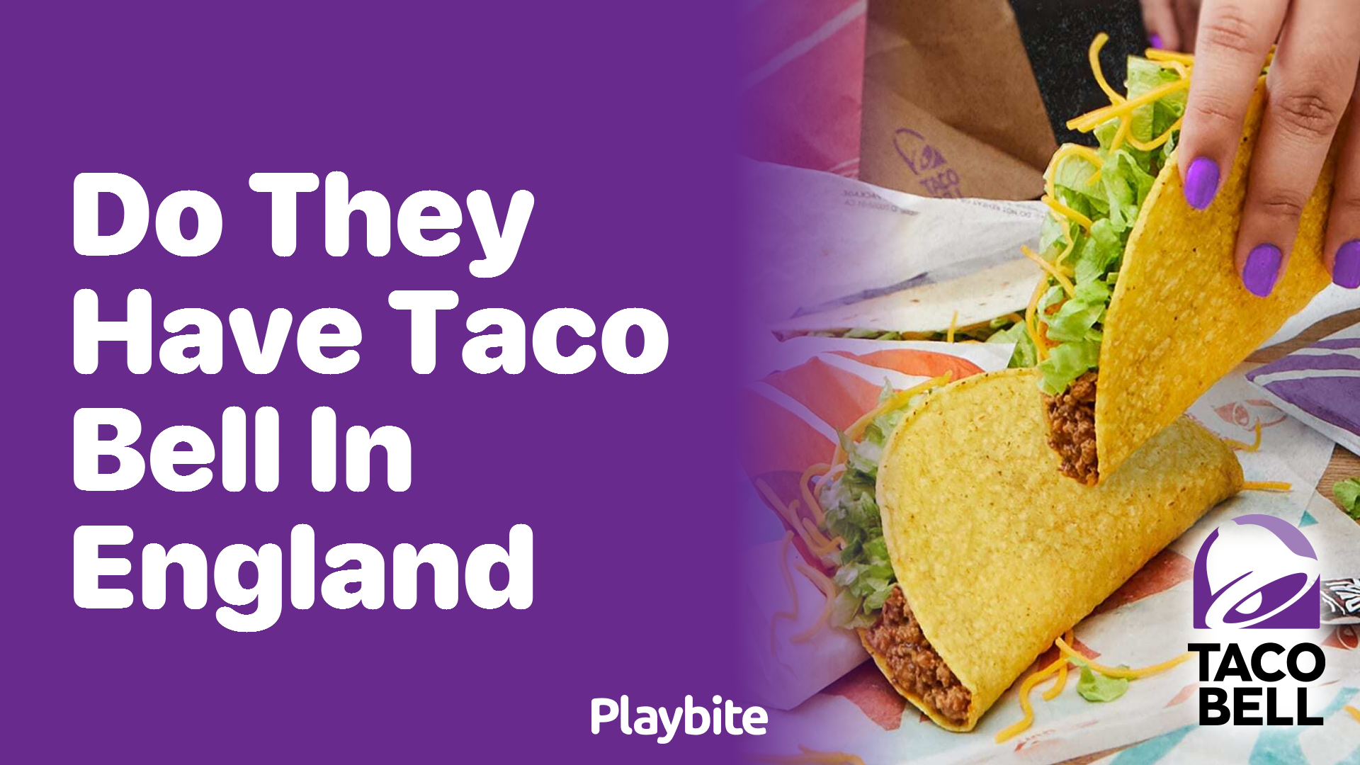 Do They Have Taco Bell in England? Find Out Here!