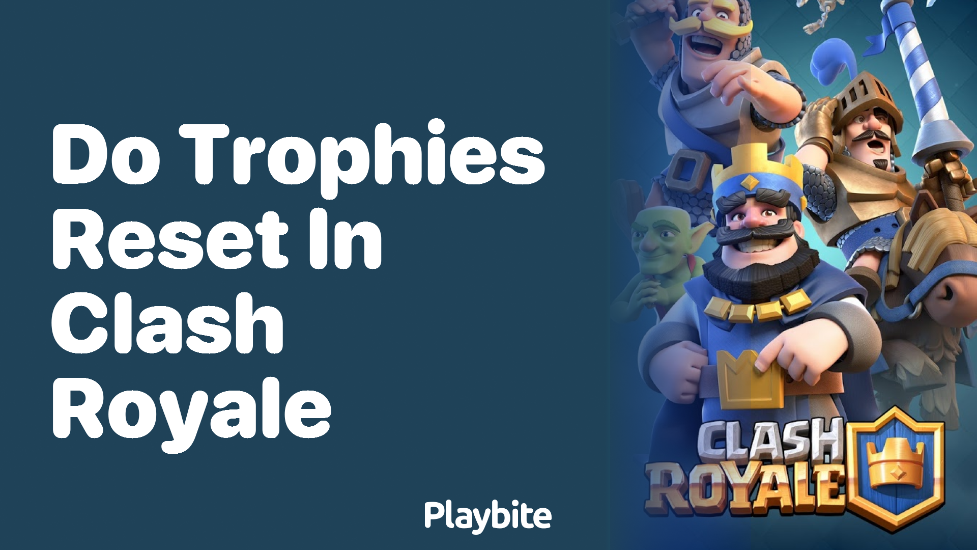 Do Trophies Reset in Clash Royale? Here’s What You Need to Know
