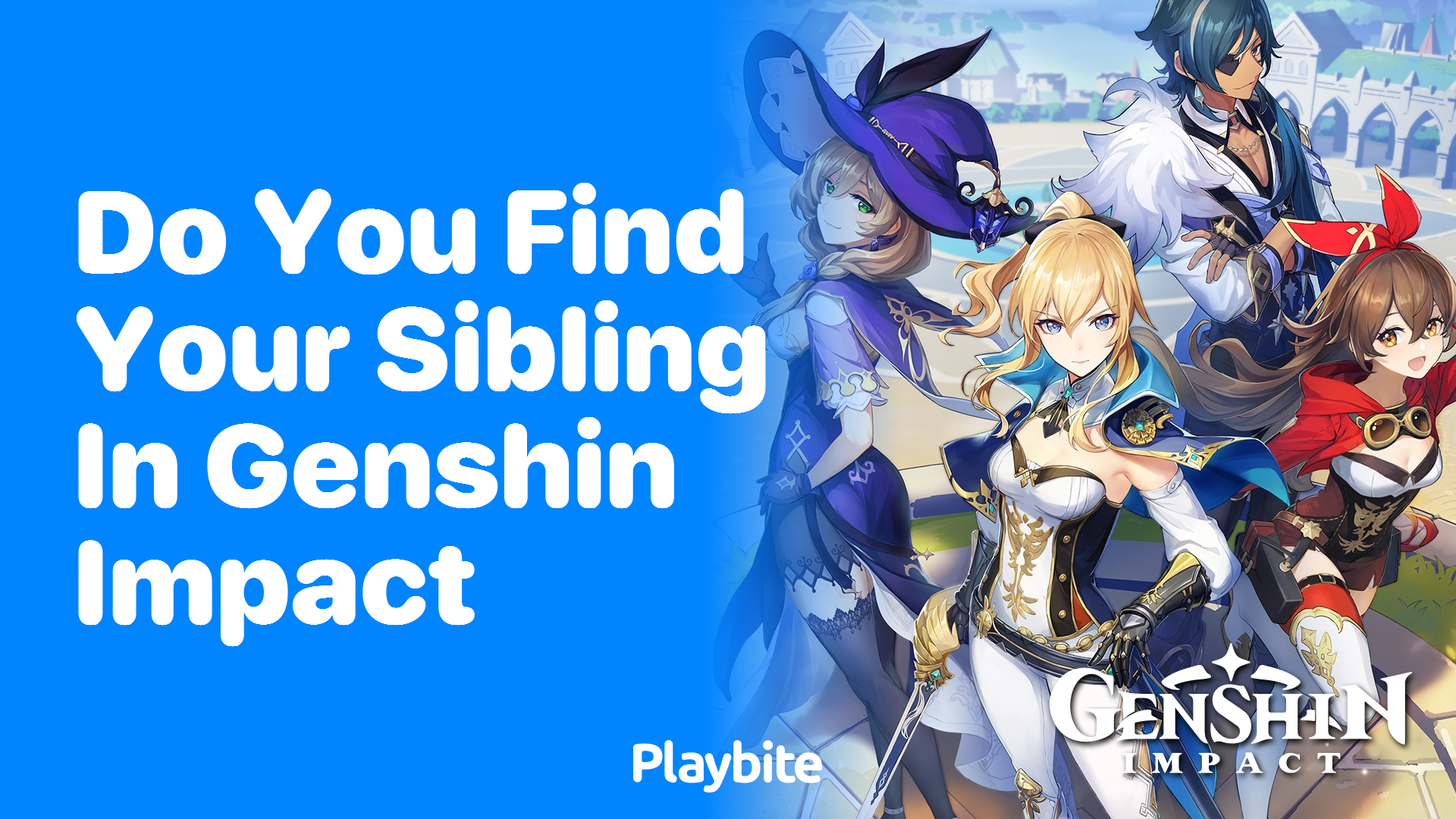Do You Find Your Sibling in Genshin Impact?