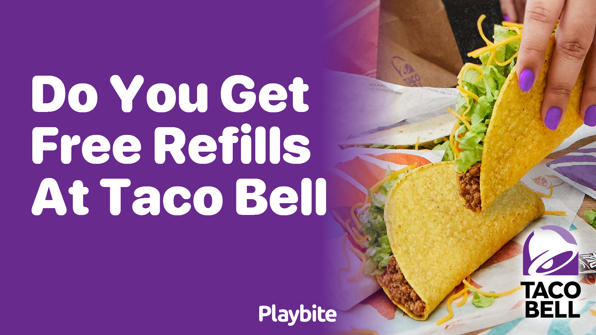 Do You Get Free Refills at Taco Bell?