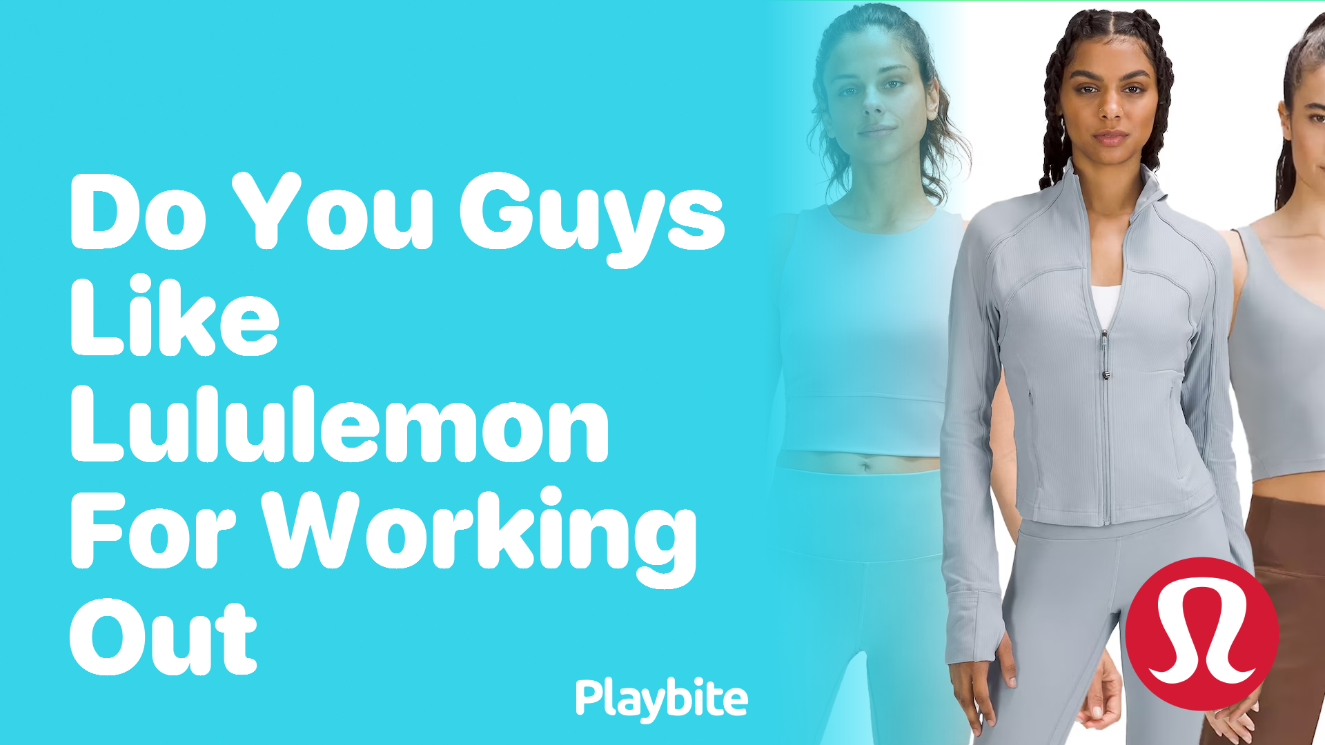 Do You Guys Like Lululemon for Working Out?
