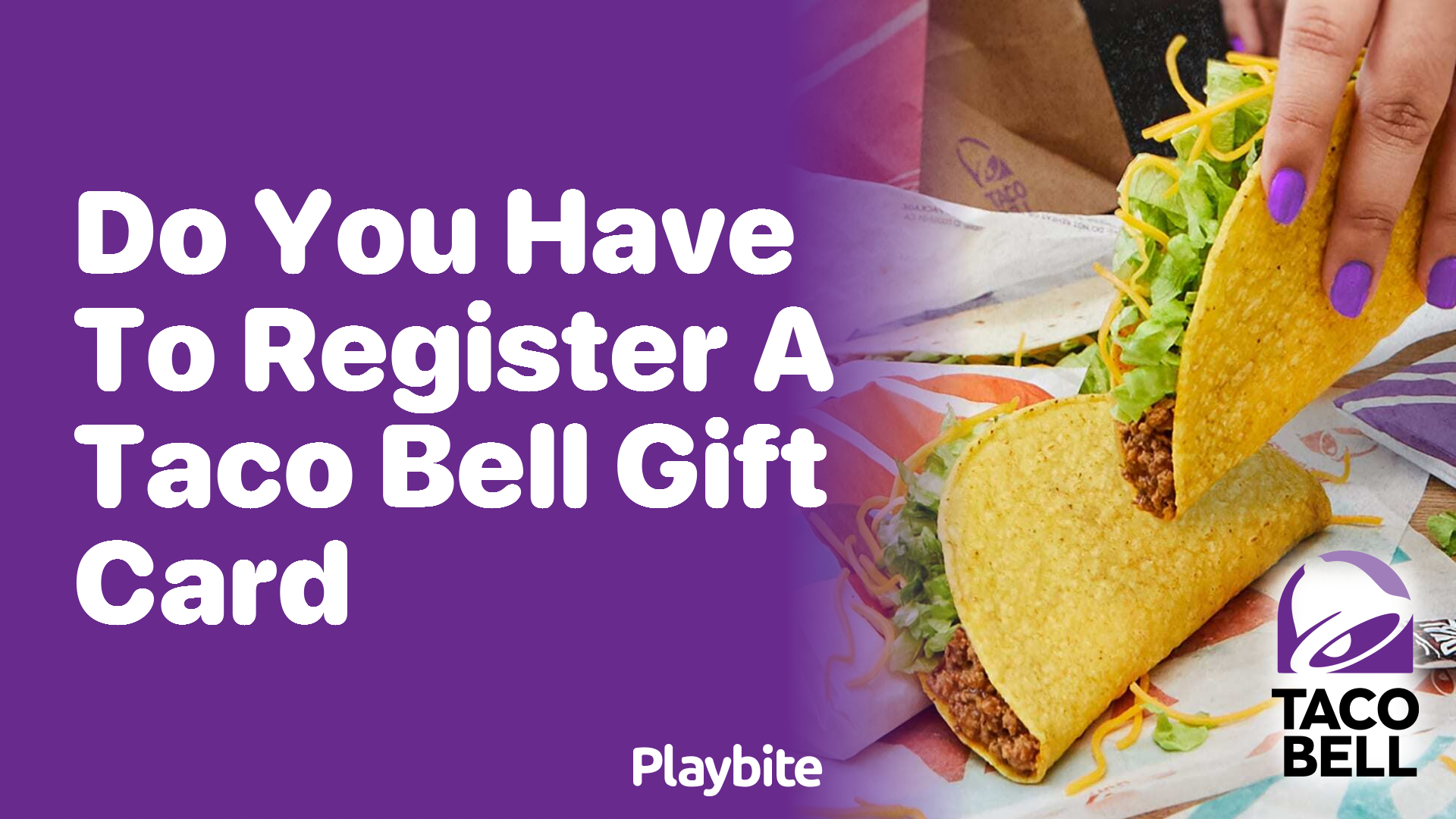 Do You Need to Register a Taco Bell Gift Card?