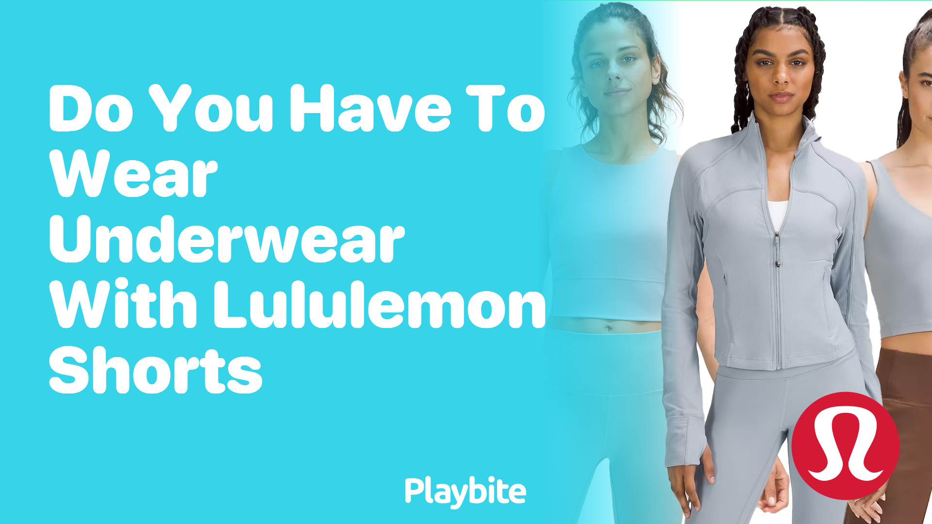 Do You Have to Wear Underwear With Lululemon Shorts? Playbite