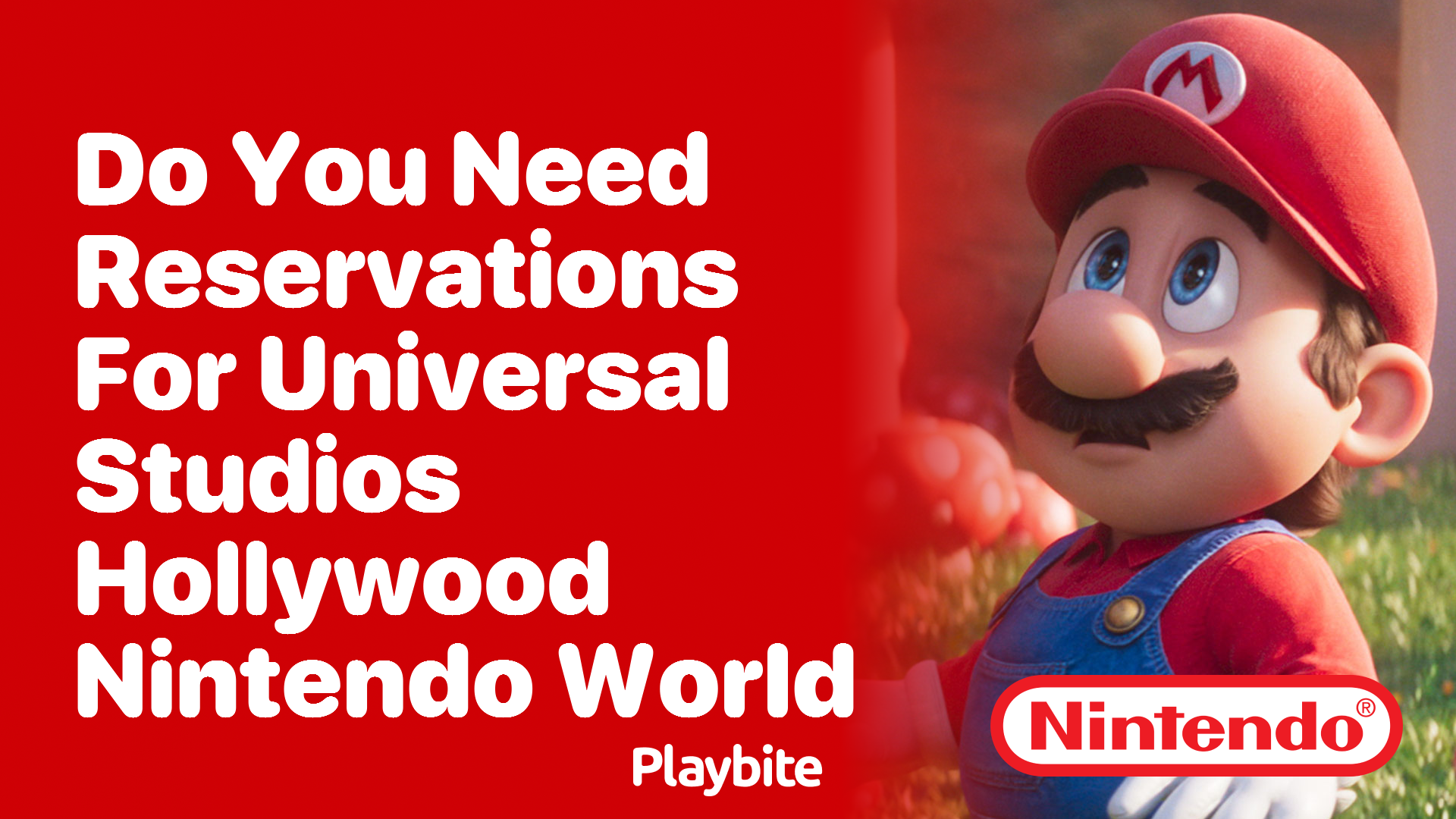 Do You Need Reservations for Universal Studios Hollywood Nintendo World?