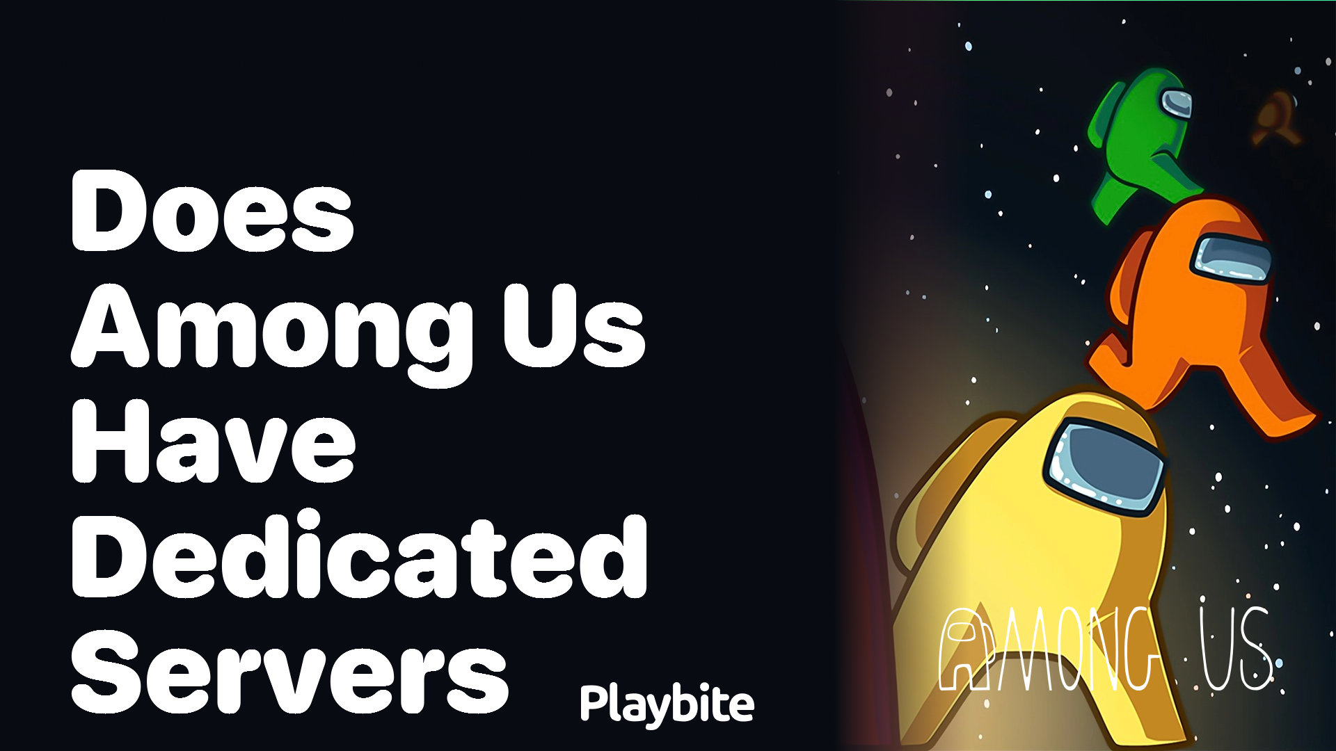Does Among Us Have Dedicated Servers?
