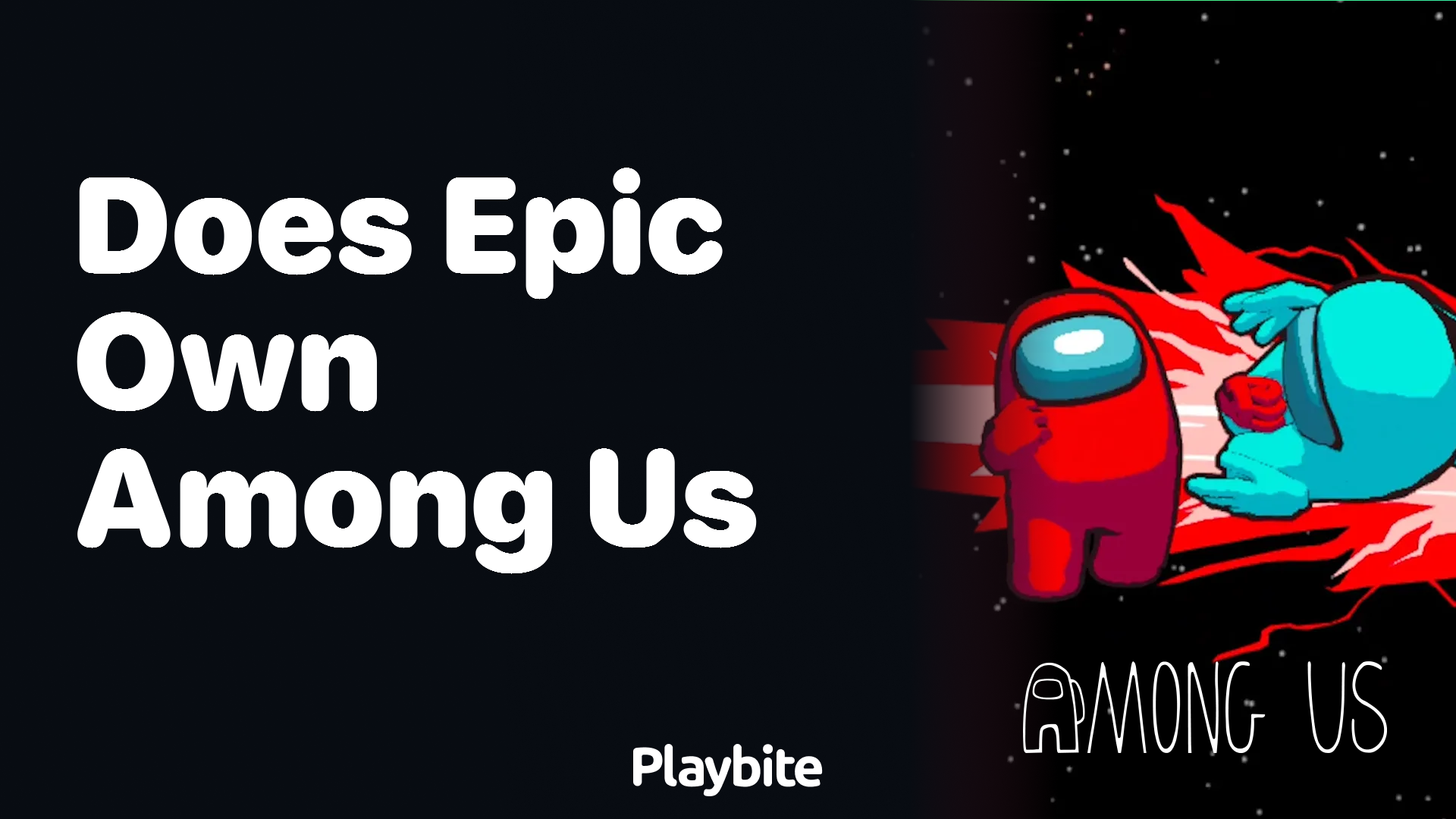 Does Epic Own Among Us? Unveiling the Truth