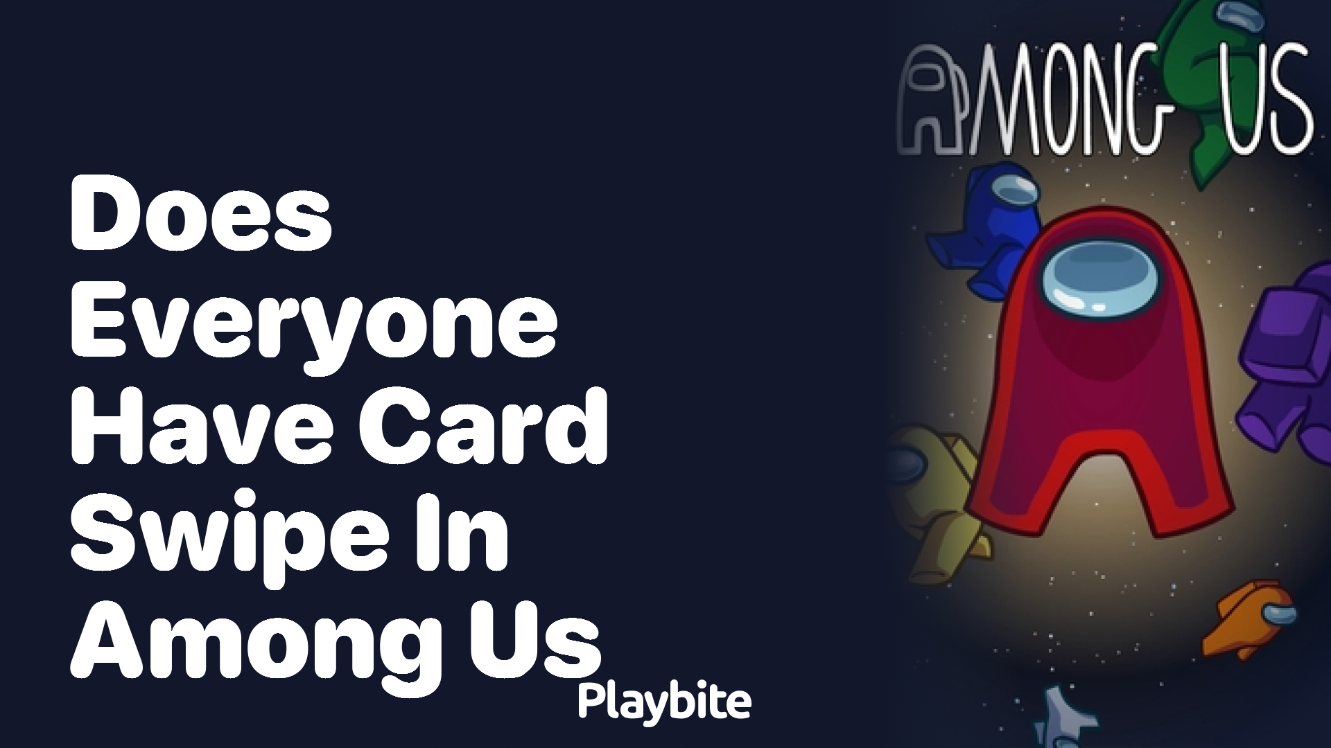 Does Everyone Have Card Swipe in Among Us?