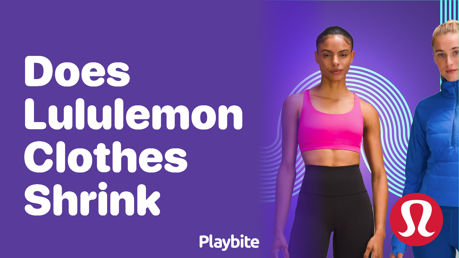 Does Lululemon Clothes Shrink? Find Out Here! - Playbite