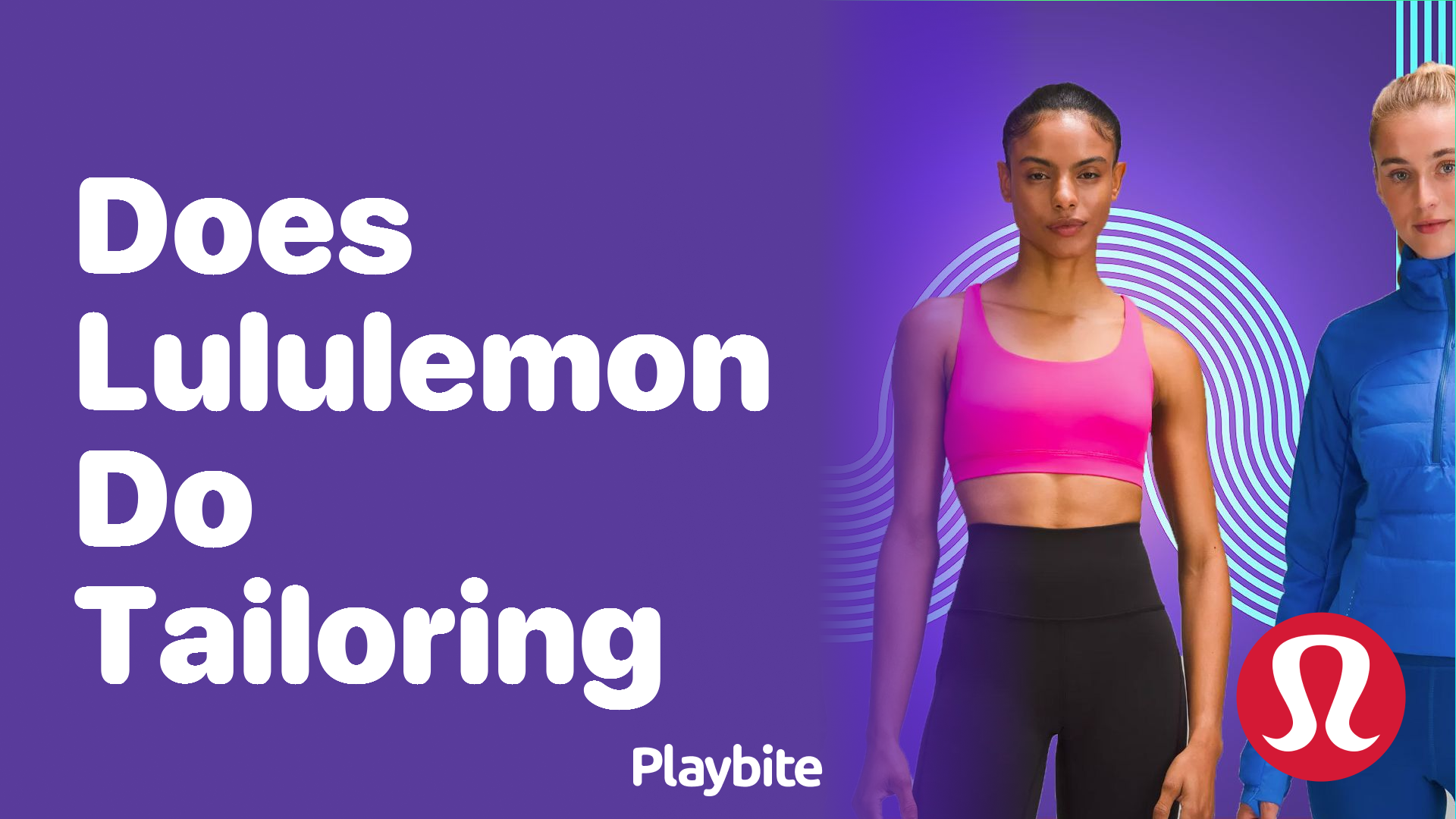 Does Lululemon Offer Tailoring Services for Their Apparel?