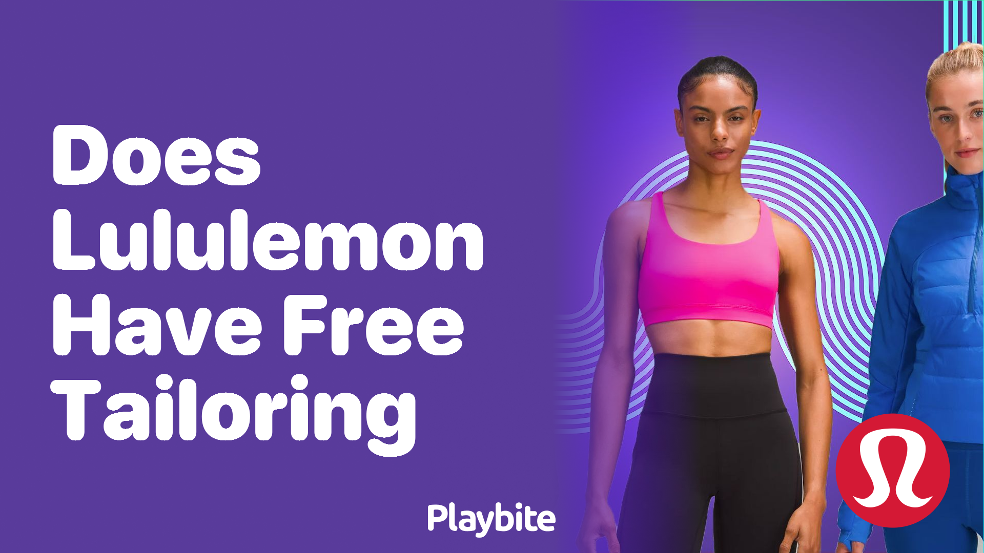 Does Lululemon Offer Free Tailoring Services?