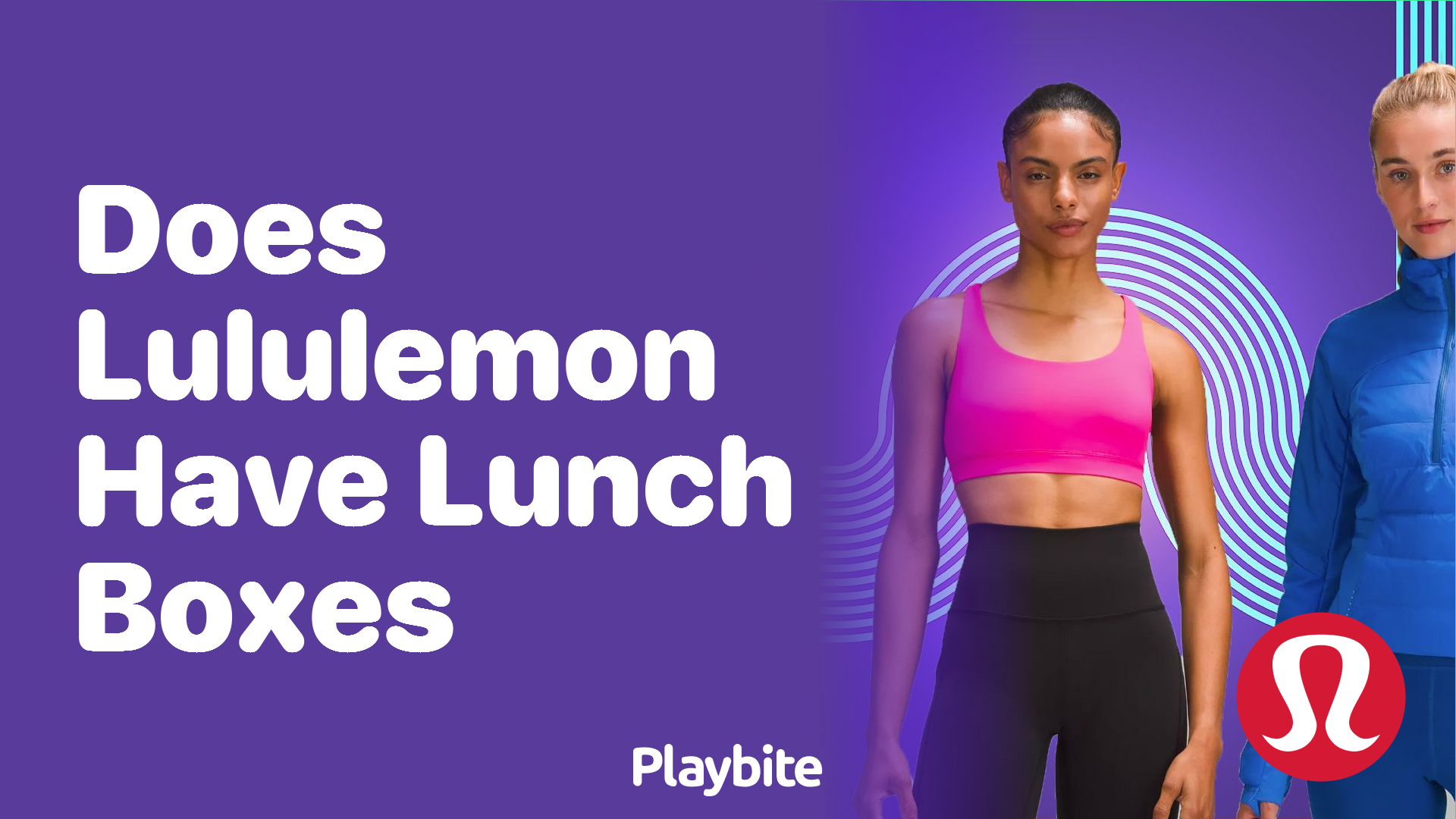 Does Lululemon Have Lunch Boxes? Unpacking the Facts