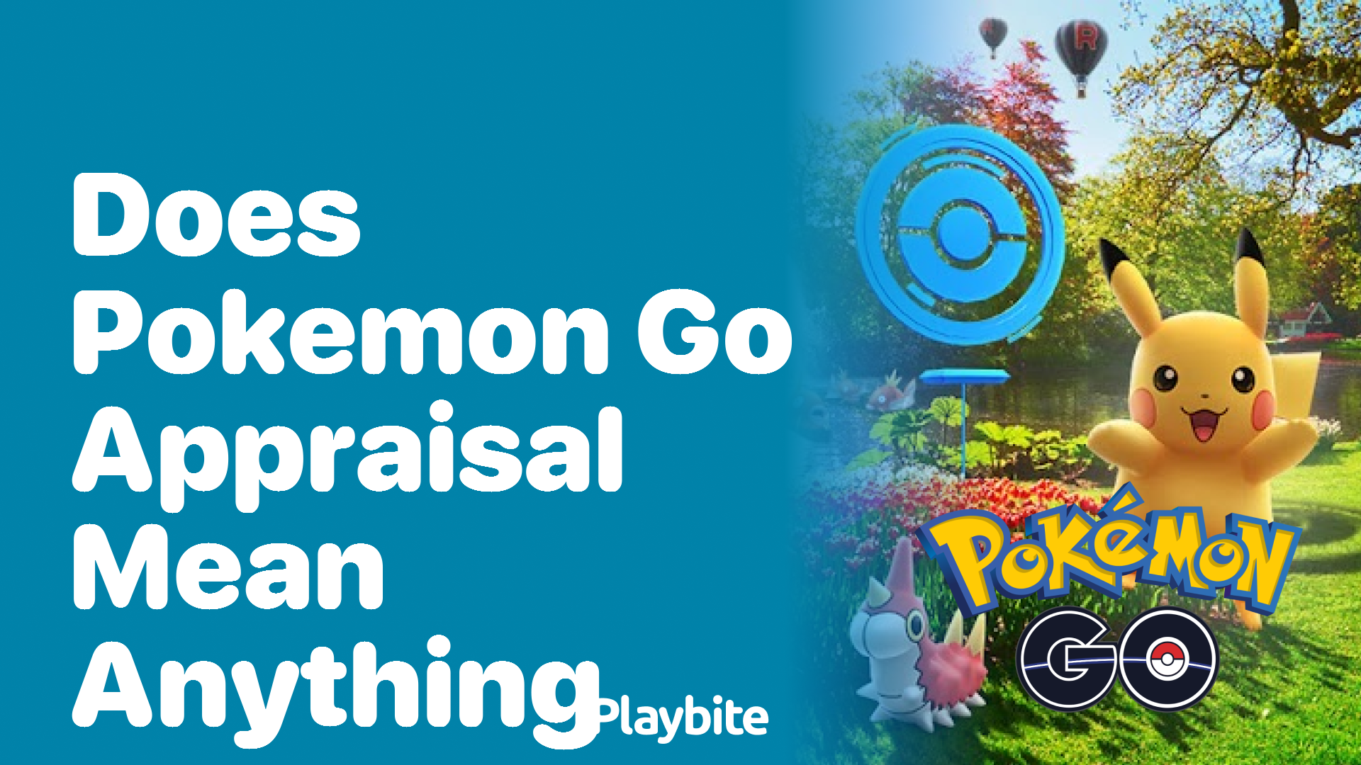 Does Pokemon GO Appraisal Mean Anything? Let’s Find Out!