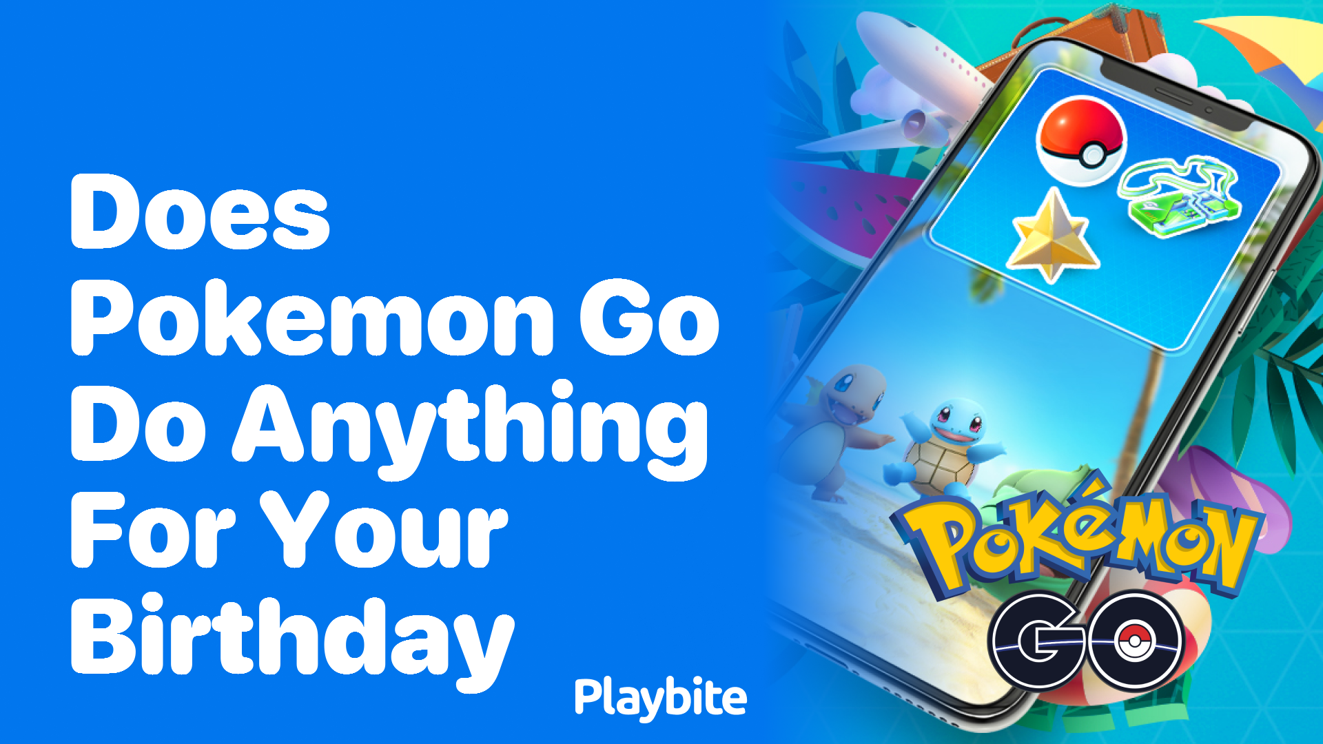 Does Pokemon GO Do Anything Special for Your Birthday?