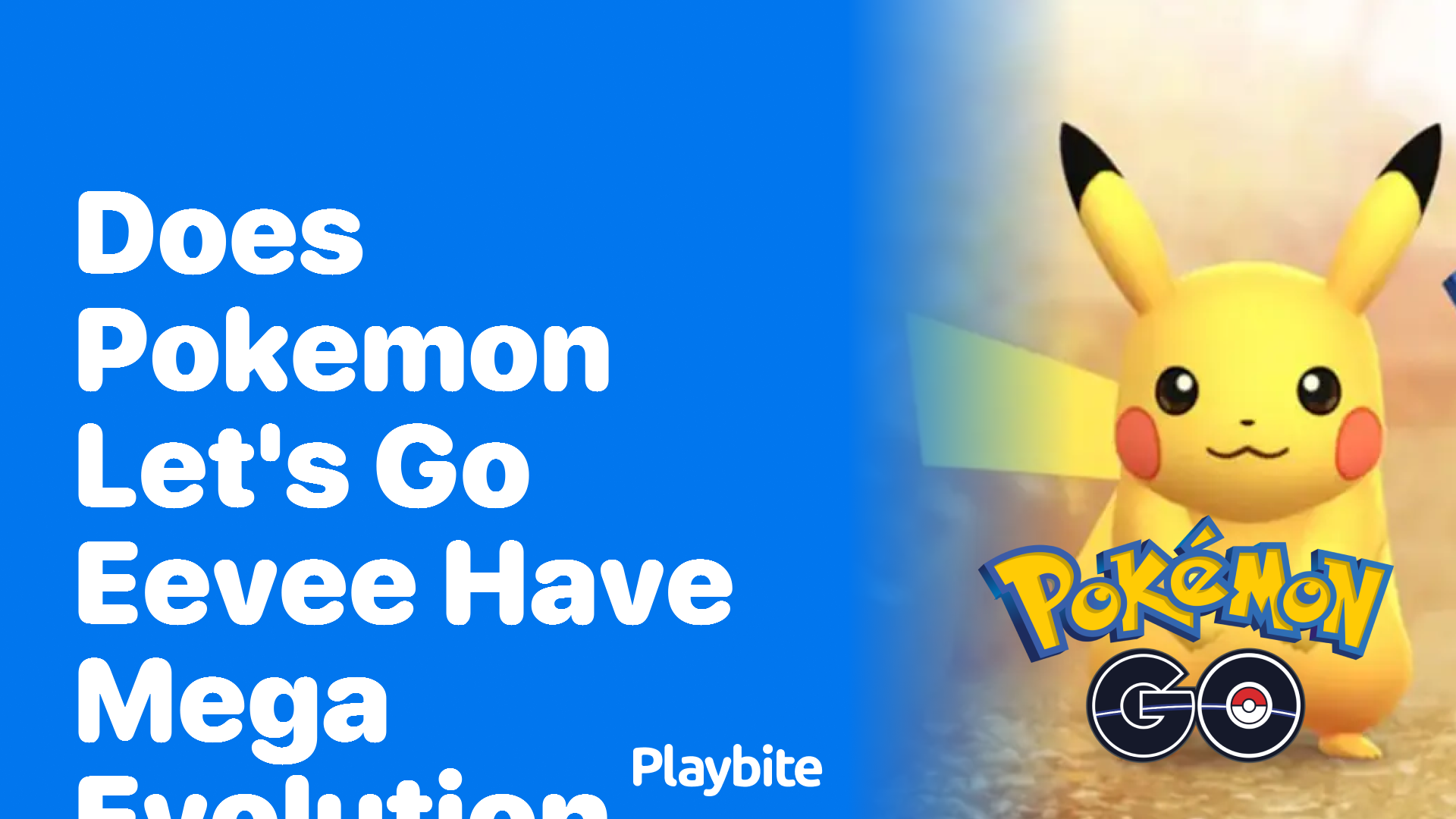 Does Pokemon Let’s Go Eevee Feature Mega Evolution?