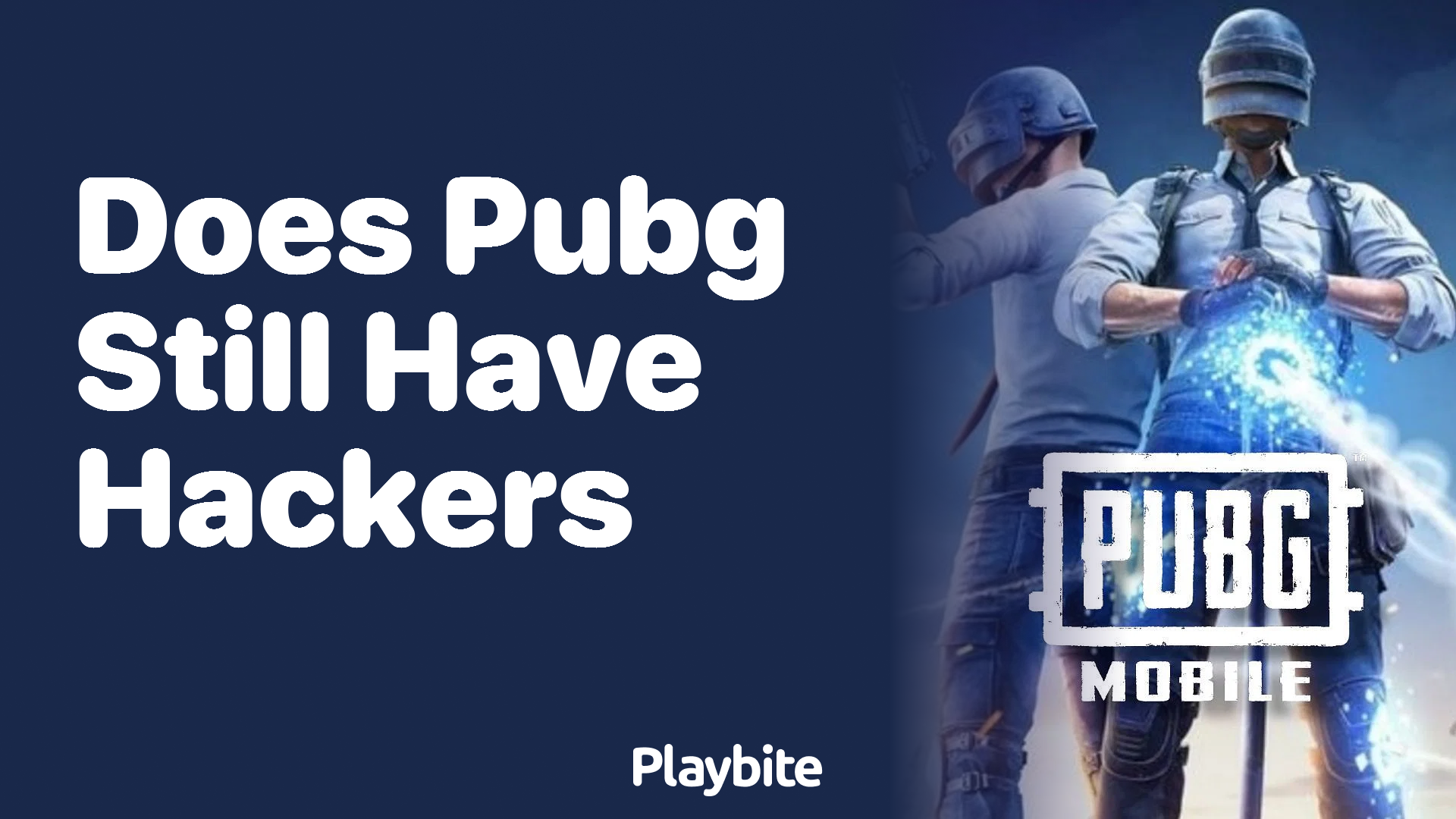 Does PUBG Still Have Hackers?