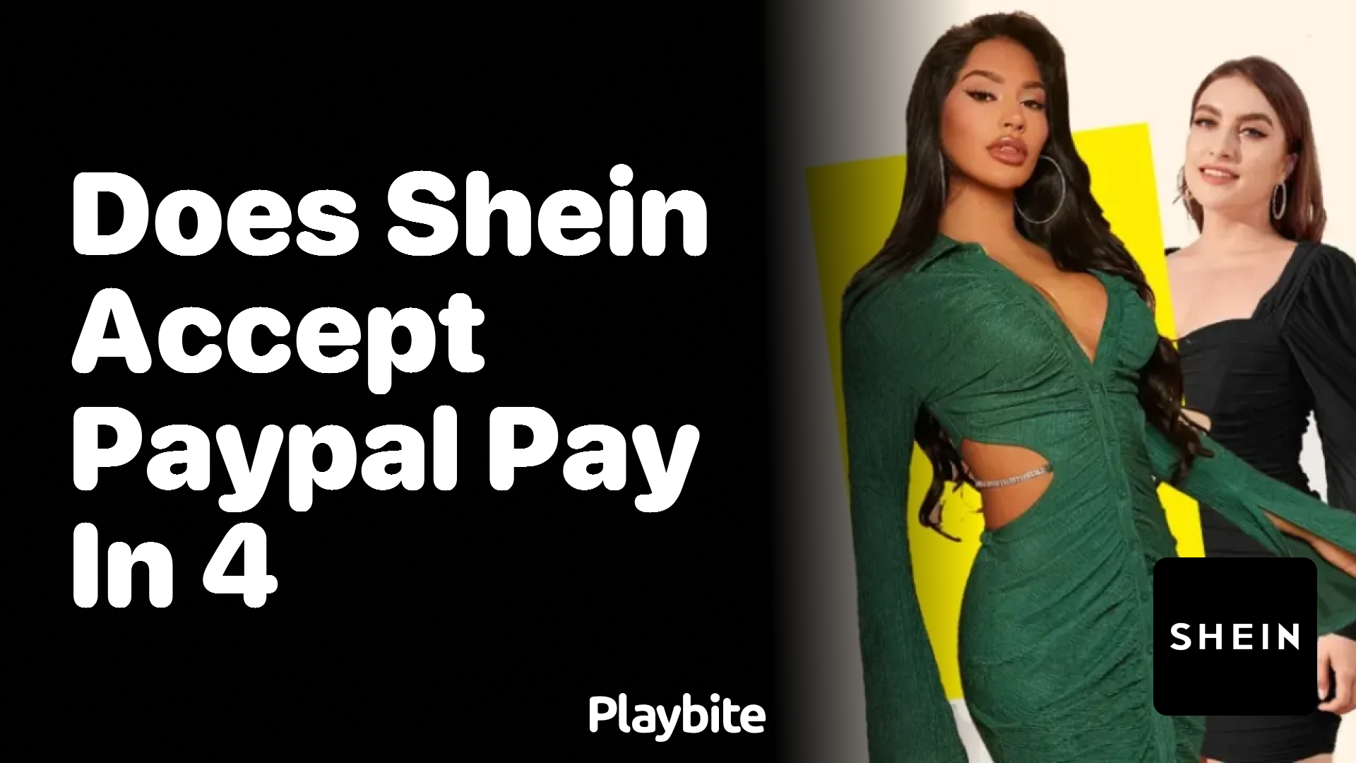 Does SHEIN accept PayPal Pay in 4 for Payment?