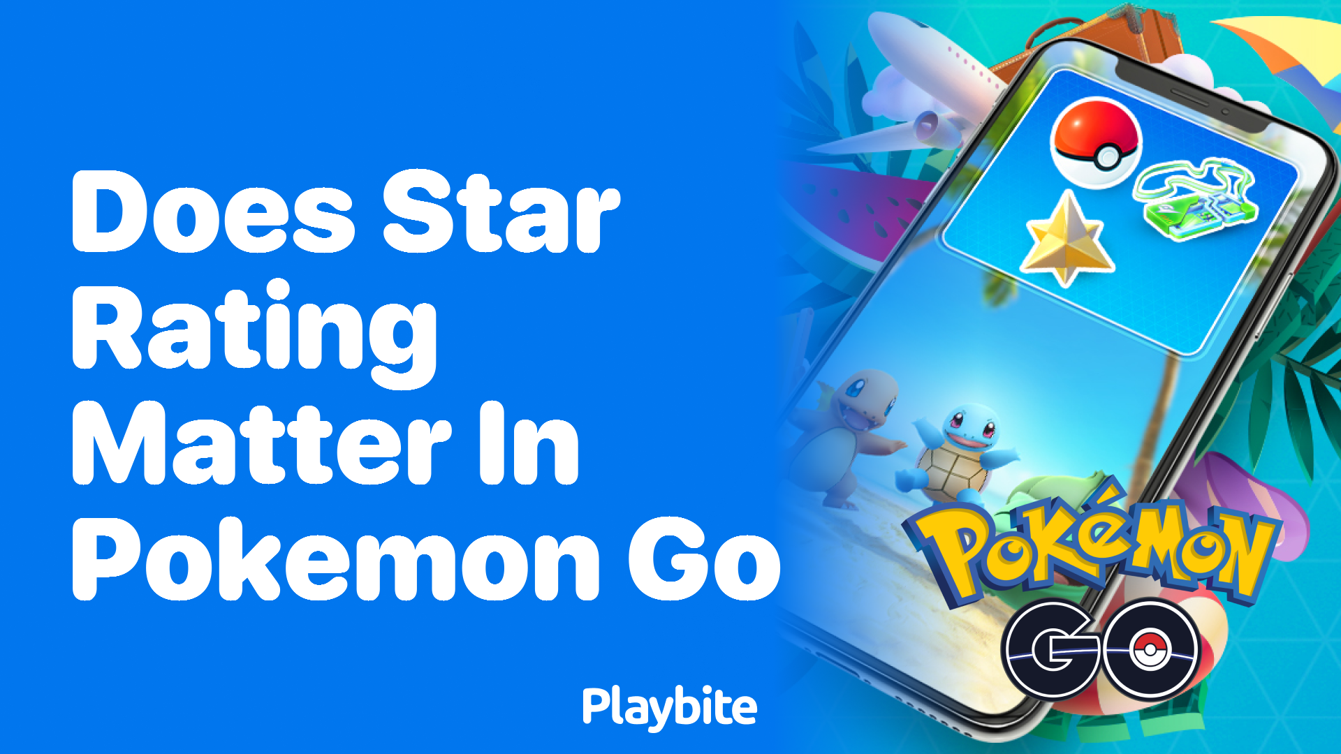 Does Star Rating Matter in Pokemon GO? Playbite