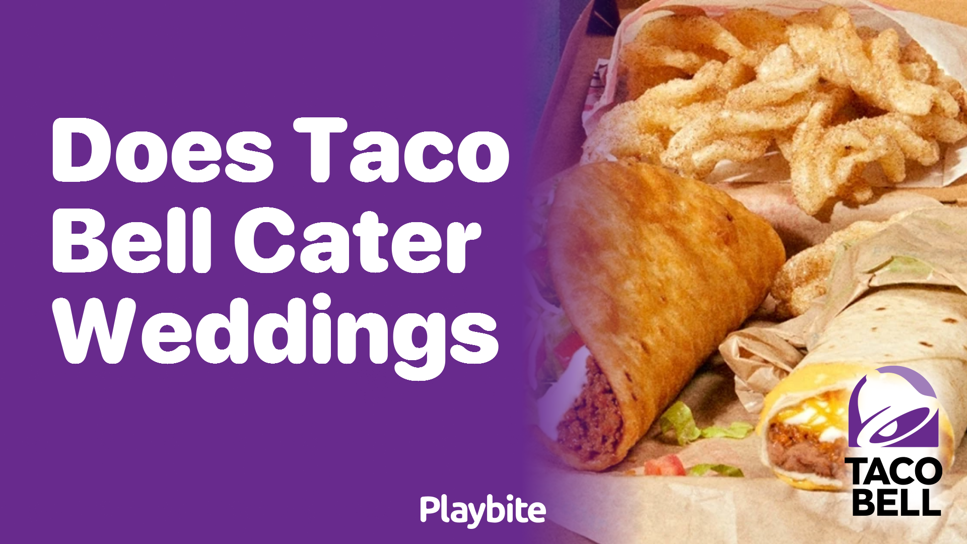 Does Taco Bell Cater Weddings? Let’s Taco ‘Bout It