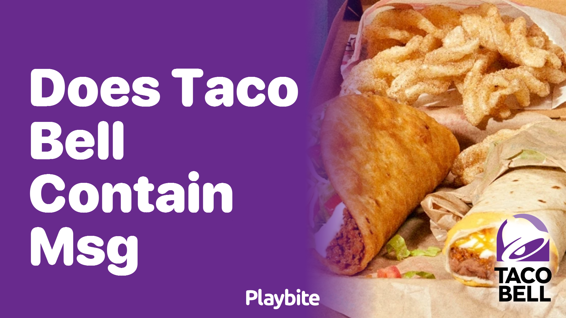 Does Taco Bell Contain MSG? Find Out Here!