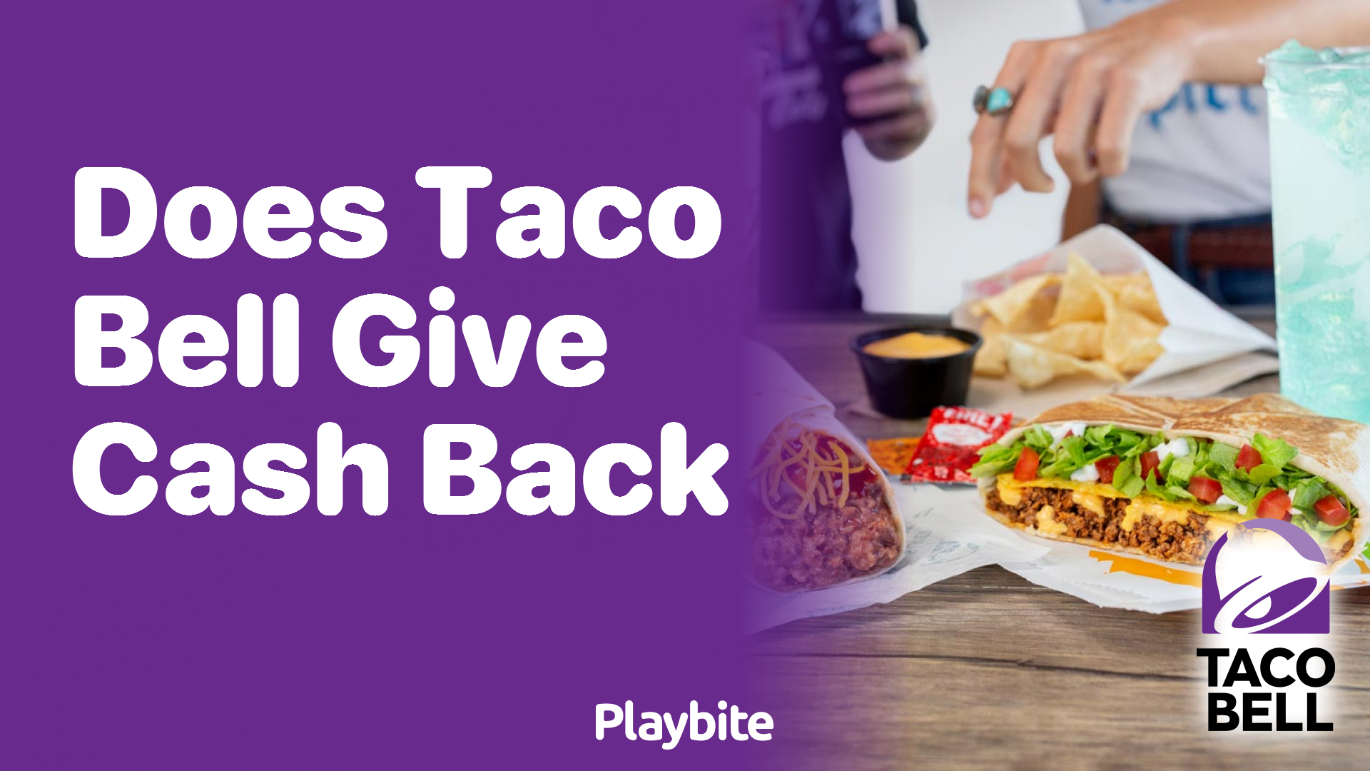 Does Taco Bell Give Cash Back?