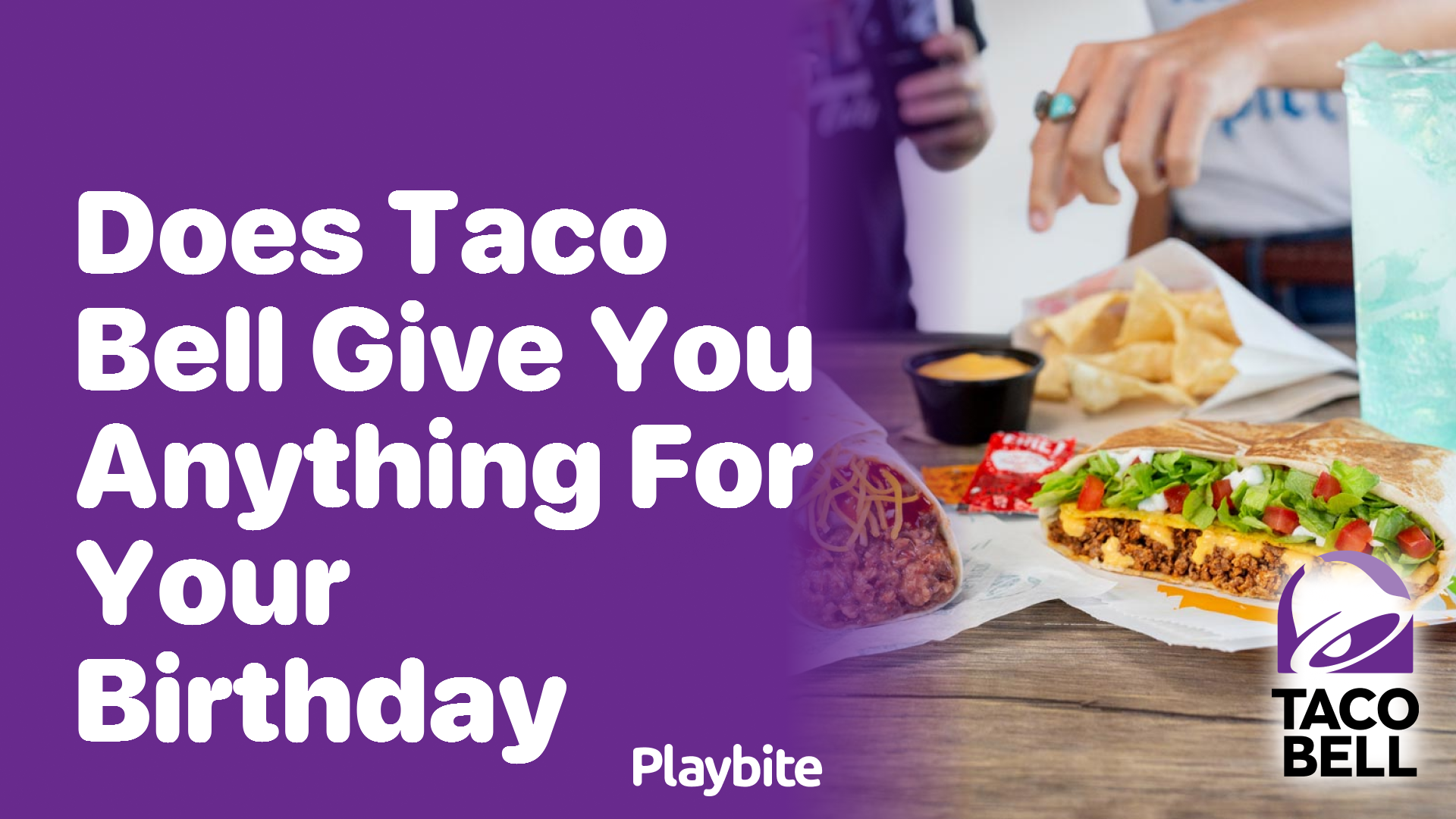 Does Taco Bell Give You Anything for Your Birthday?