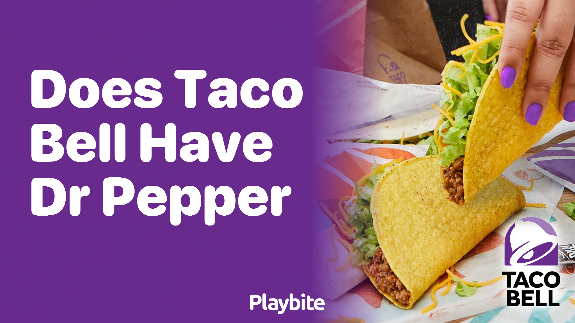 Does Taco Bell Serve Dr Pepper? Let’s Find Out!