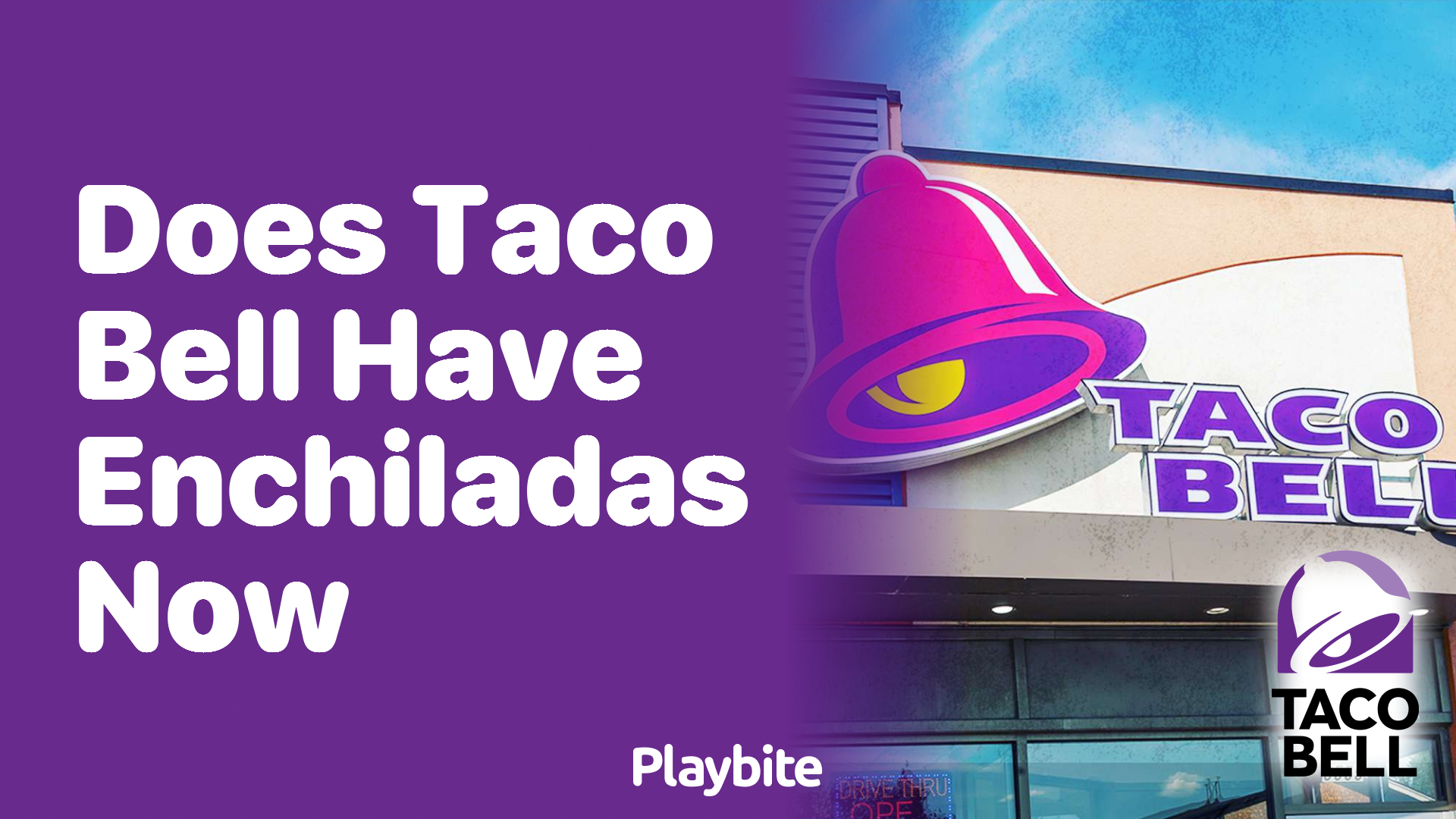 Does Taco Bell Have Enchiladas Now?