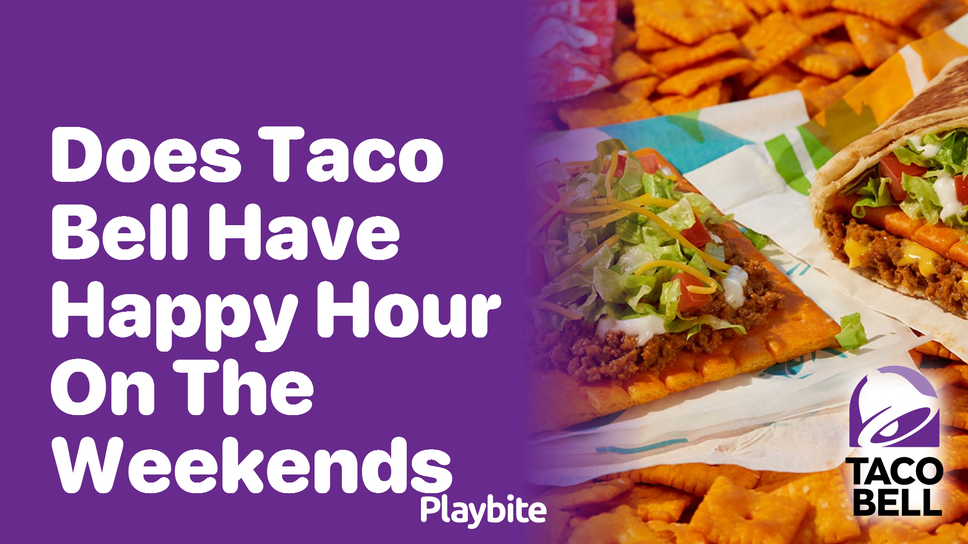 Does Taco Bell Have Happy Hour on the Weekends?