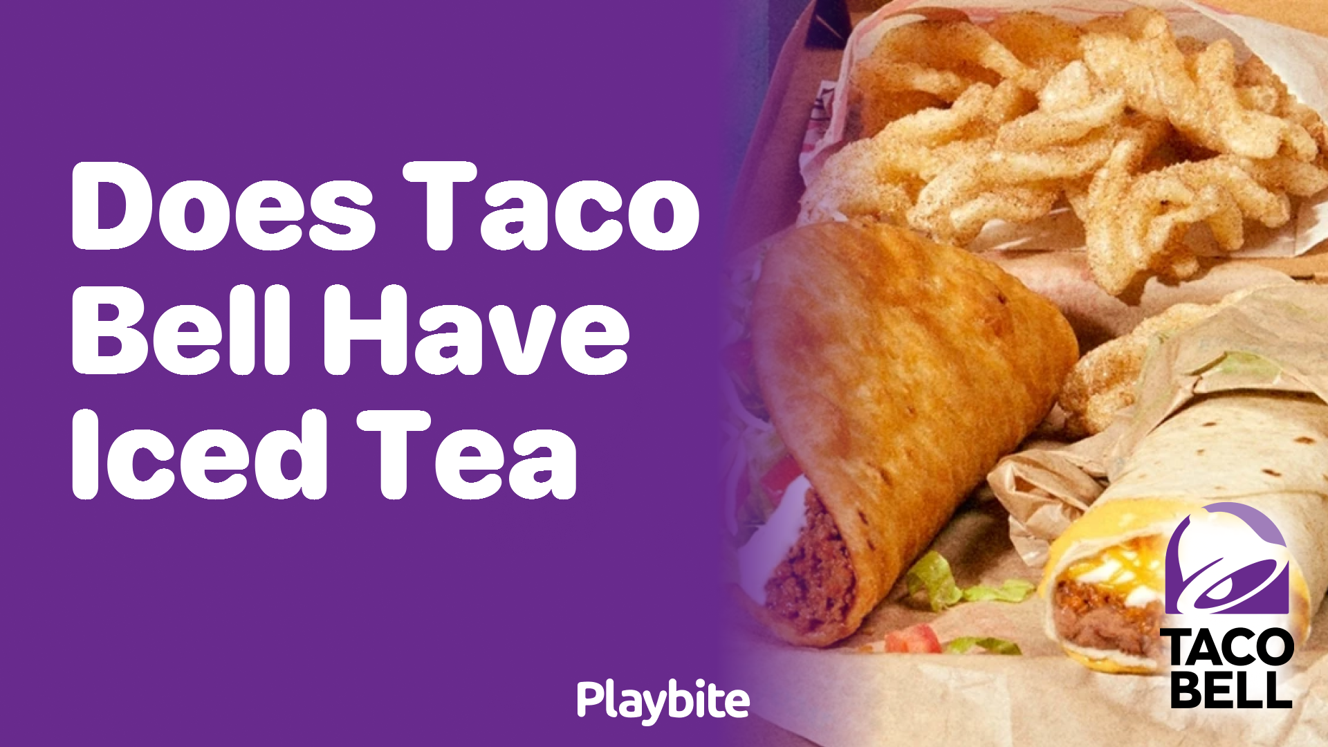 Does Taco Bell Serve Iced Tea? Quenching Your Thirst for Answers Playbite