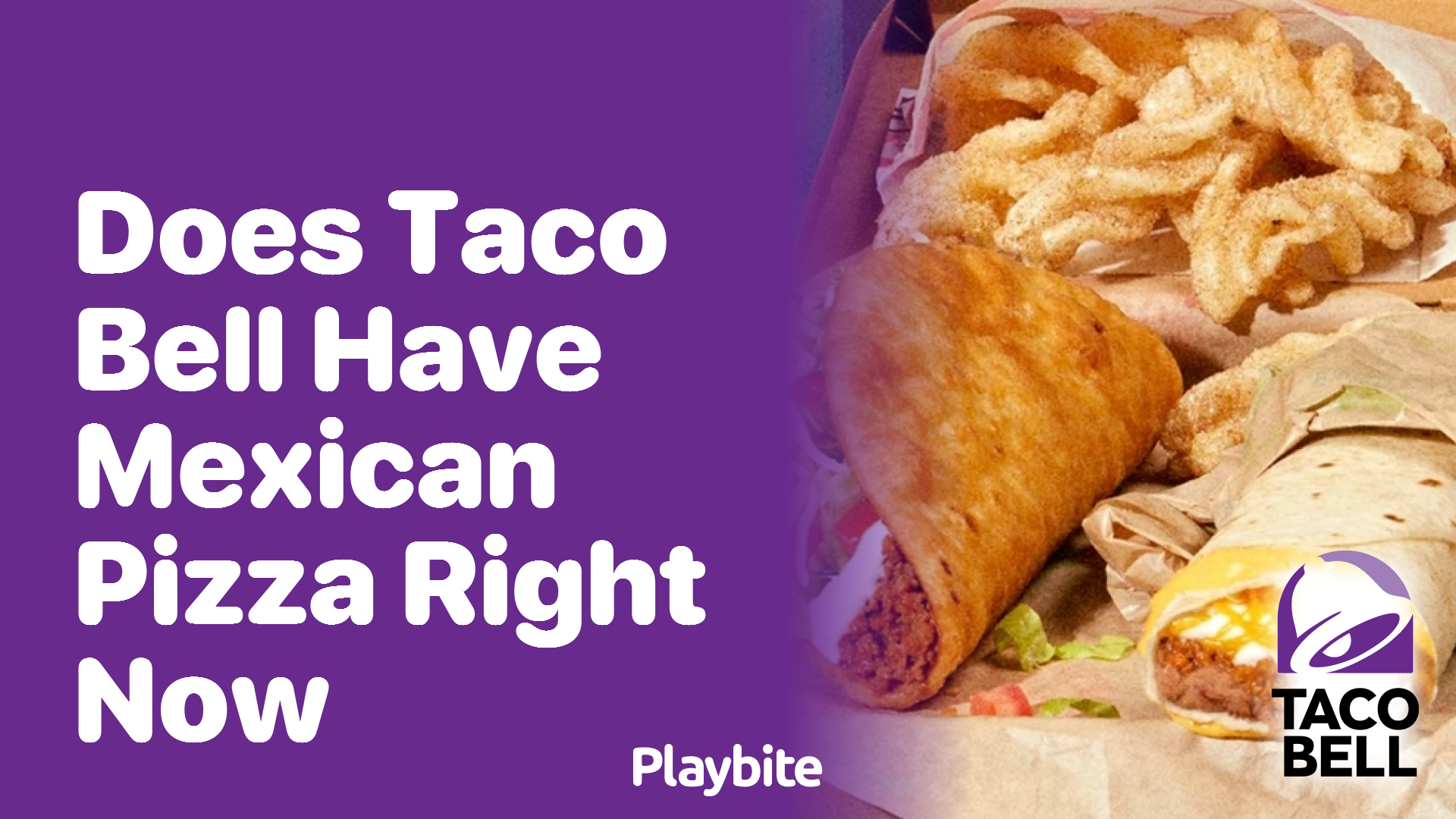 Does Taco Bell Have Mexican Pizza Right Now?