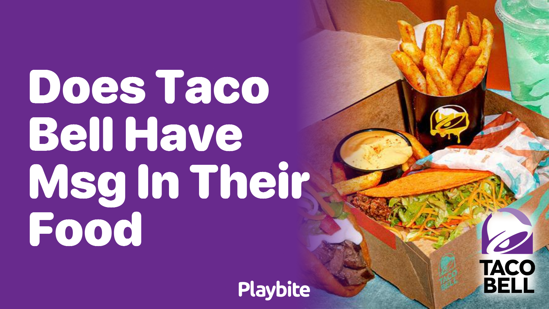 Does Taco Bell Include MSG in Their Food? Find Out Here!