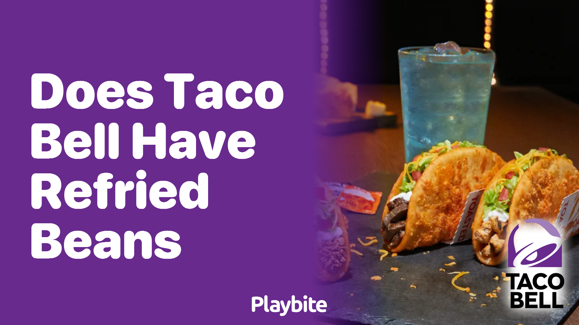 Does Taco Bell Have Refried Beans on Its Menu?