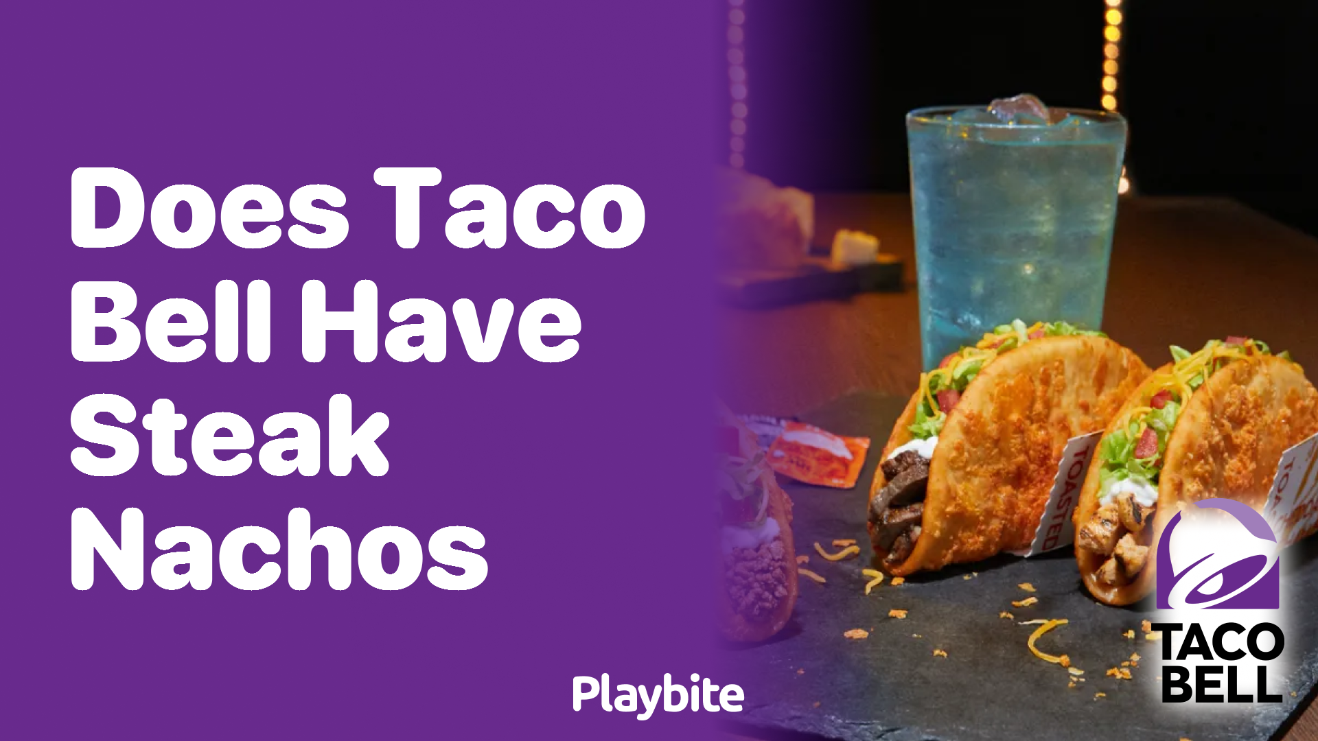 Does Taco Bell Have Steak Nachos? Find Out Here!