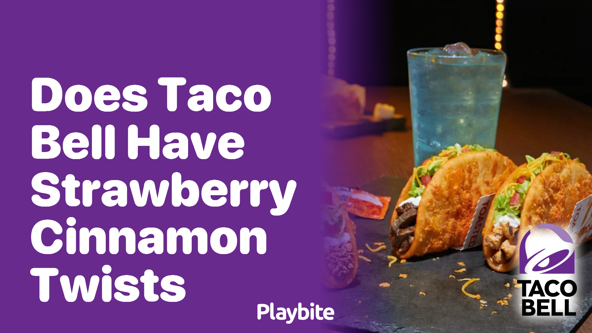 Does Taco Bell Have Strawberry Cinnamon Twists?