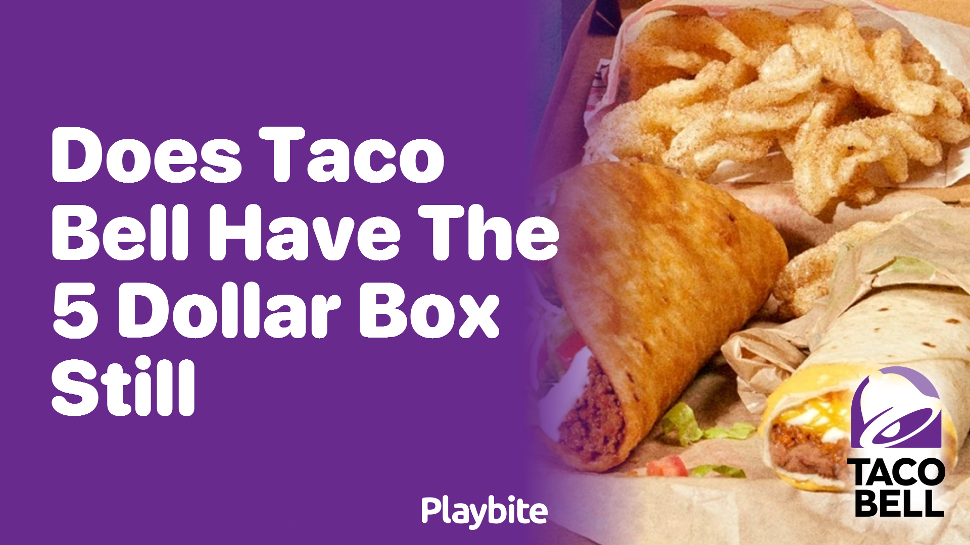 Does Taco Bell Still Offer the $5 Box?