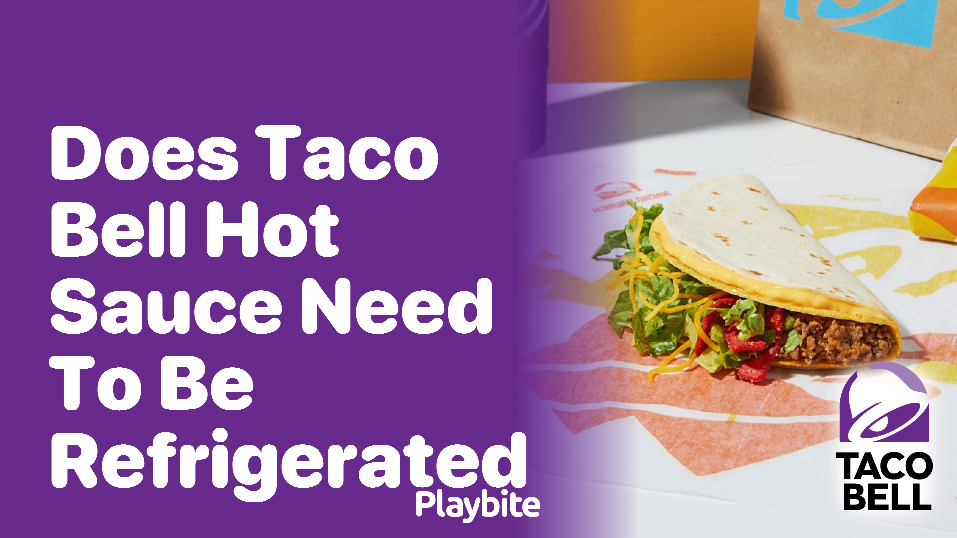 Does Taco Bell Hot Sauce Need to Be Refrigerated?