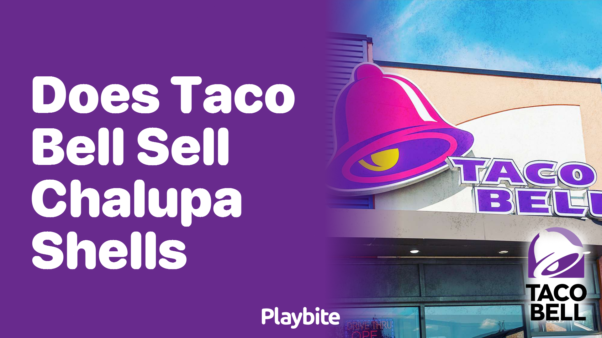 Does Taco Bell Sell Chalupa Shells?