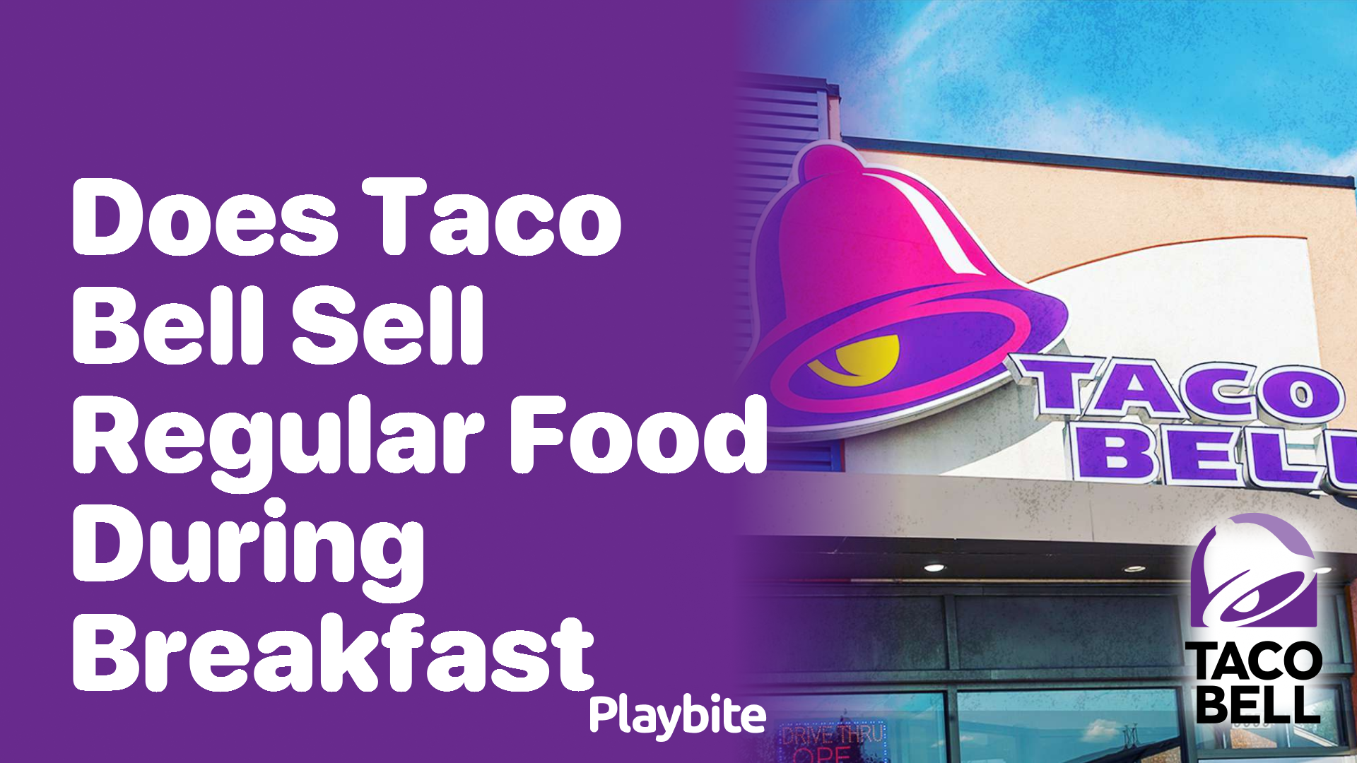 Does Taco Bell Sell Regular Food During Breakfast?