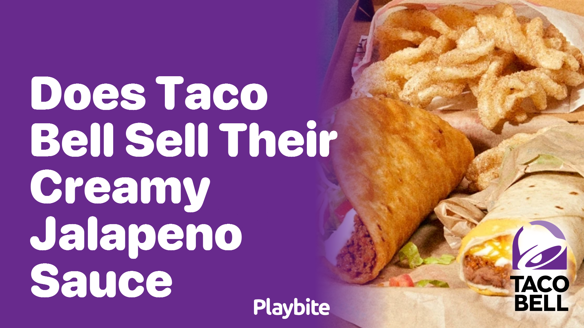 Does Taco Bell Sell Their Creamy Jalapeno Sauce?