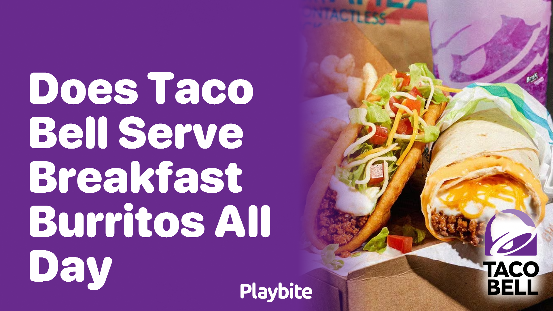 Does Taco Bell Serve Breakfast Burritos All Day?