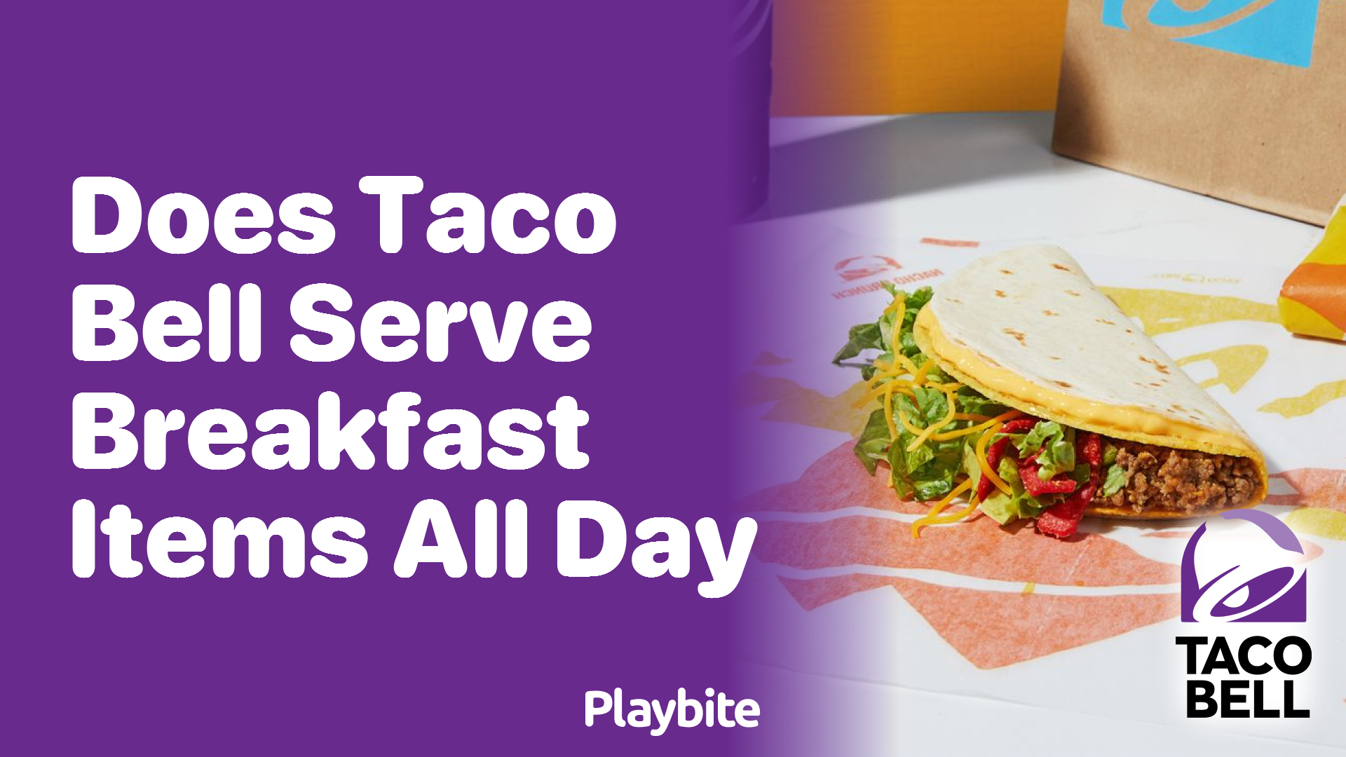 Does Taco Bell Serve Breakfast Items All Day?