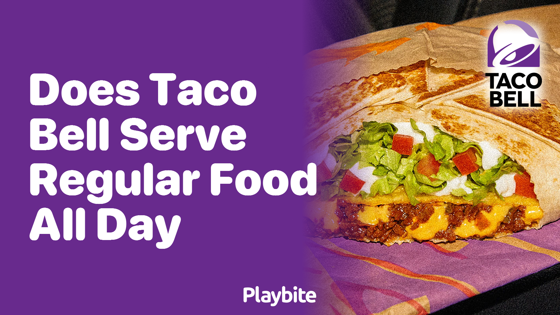 Does Taco Bell Serve Regular Food All Day?