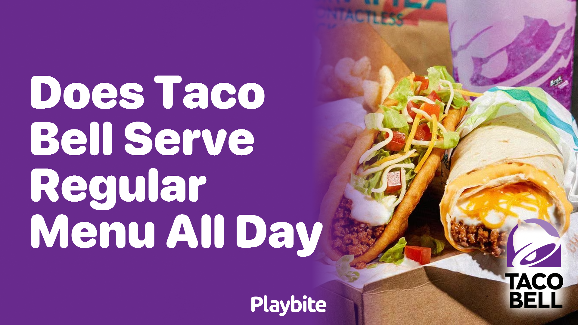 Does Taco Bell Serve Its Regular Menu All Day?