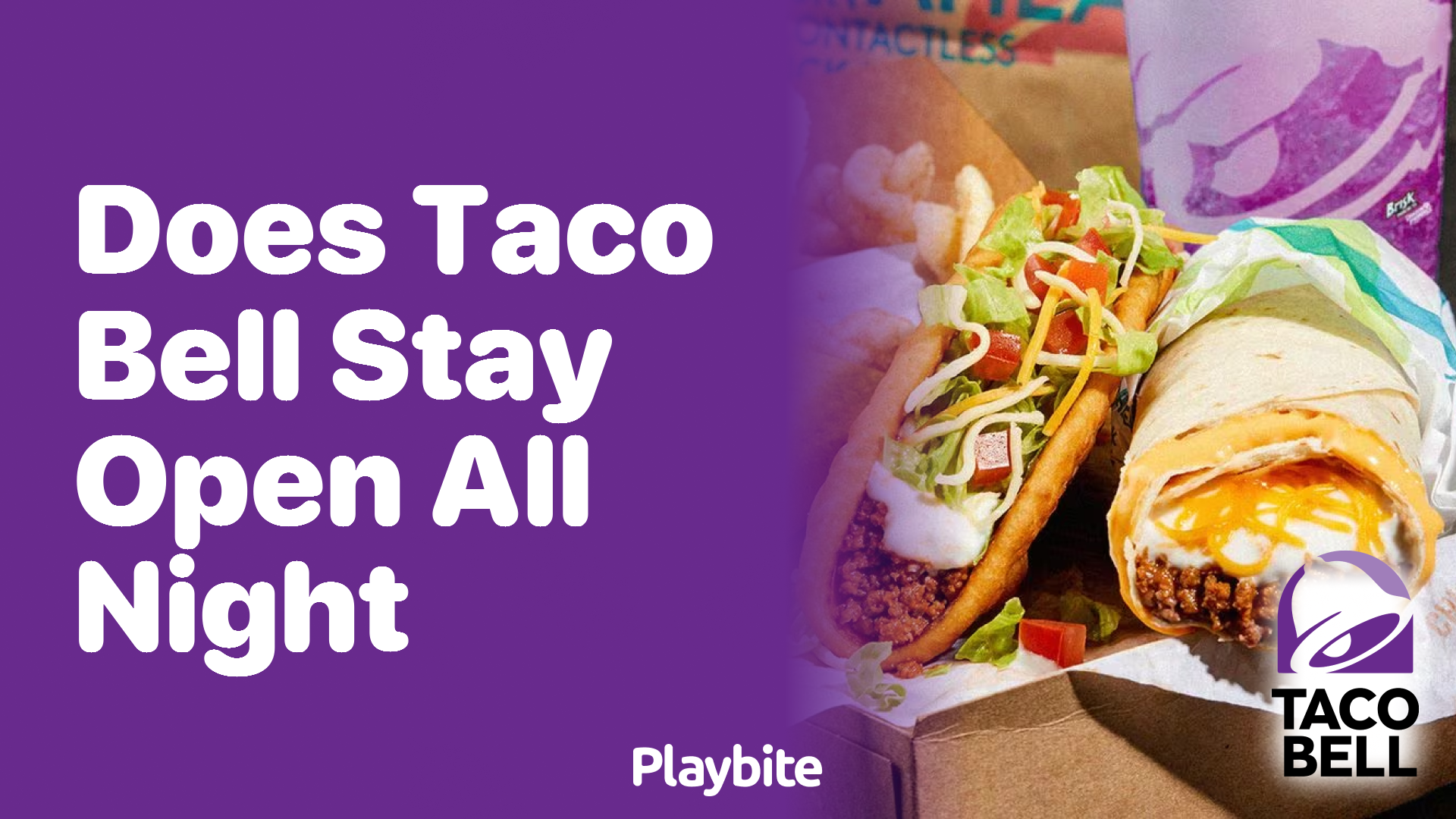 Does Taco Bell Stay Open All Night?