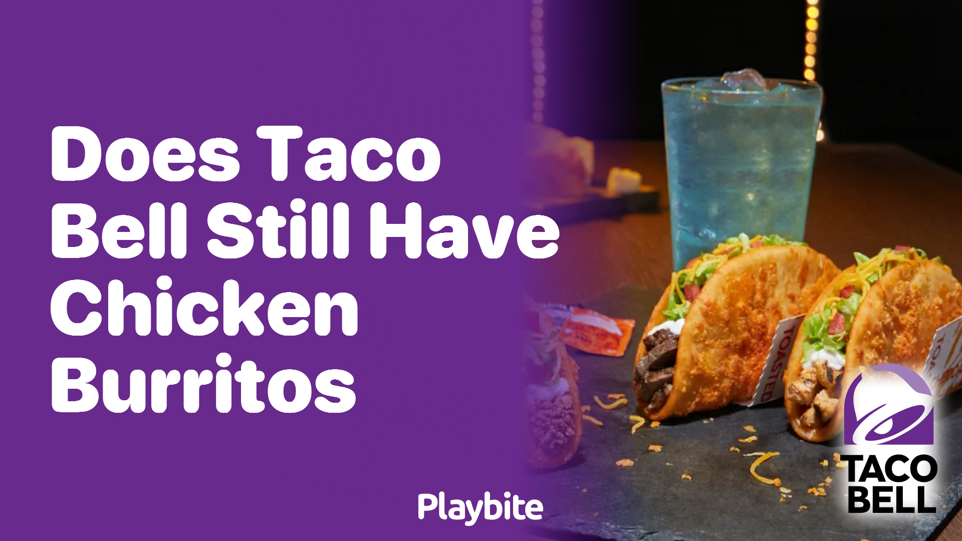 Does Taco Bell Still Have Chicken Burritos on Their Menu?