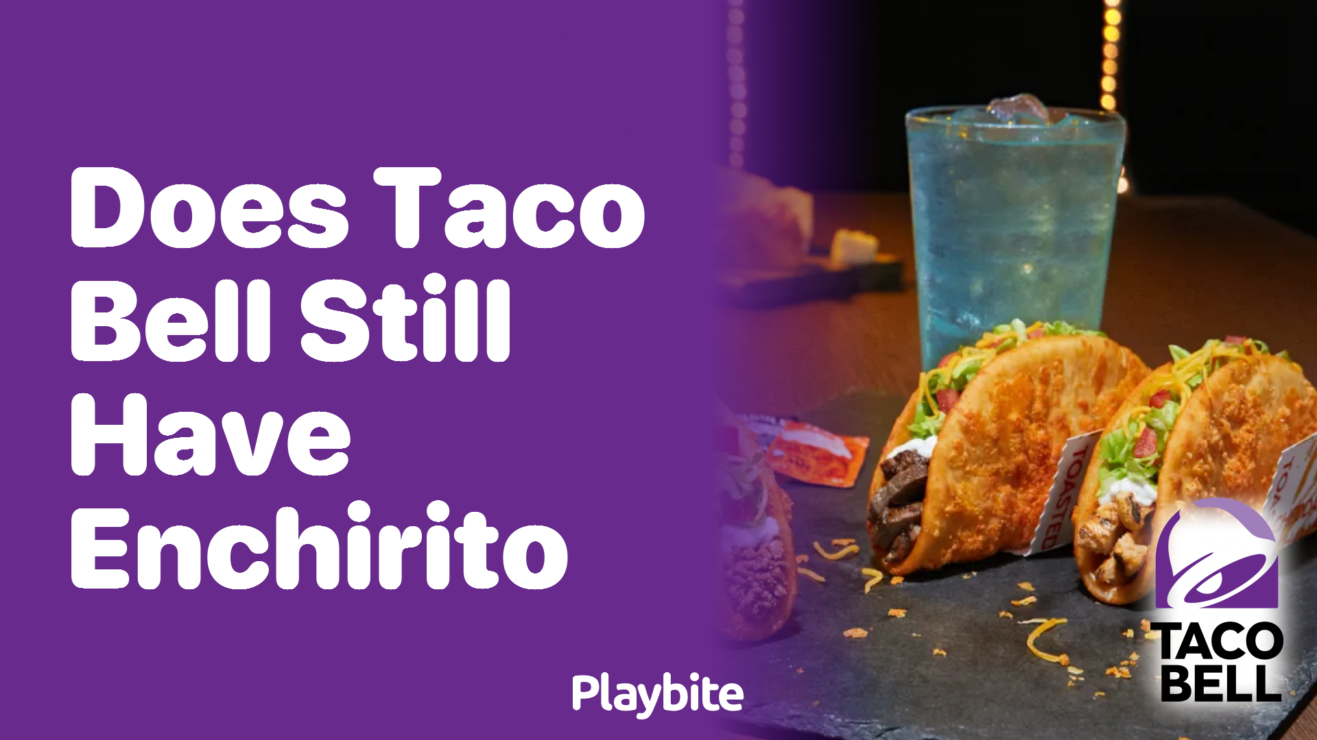 Does Taco Bell Still Offer the Enchirito on Their Menu?
