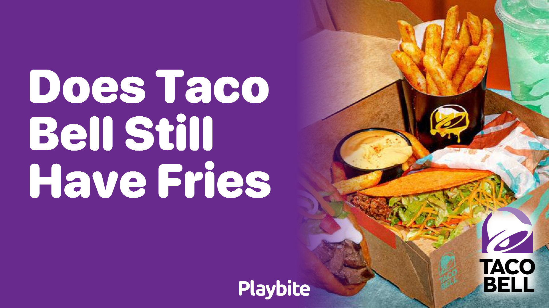 Does Taco Bell Still Have Fries? Here’s What You Need to Know